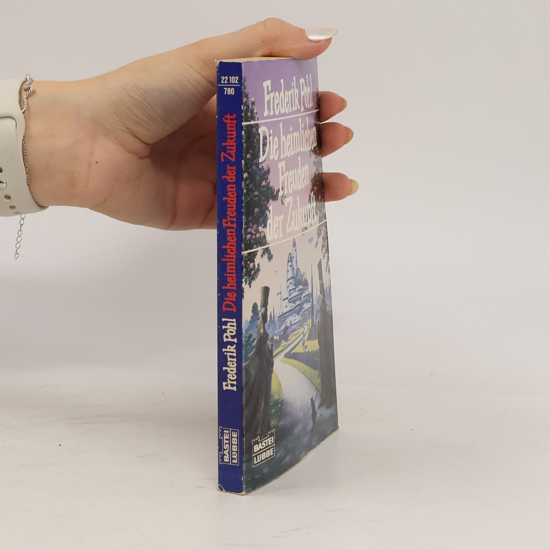 Frederik Pohl Die heimlichen Freuden der Zukunft