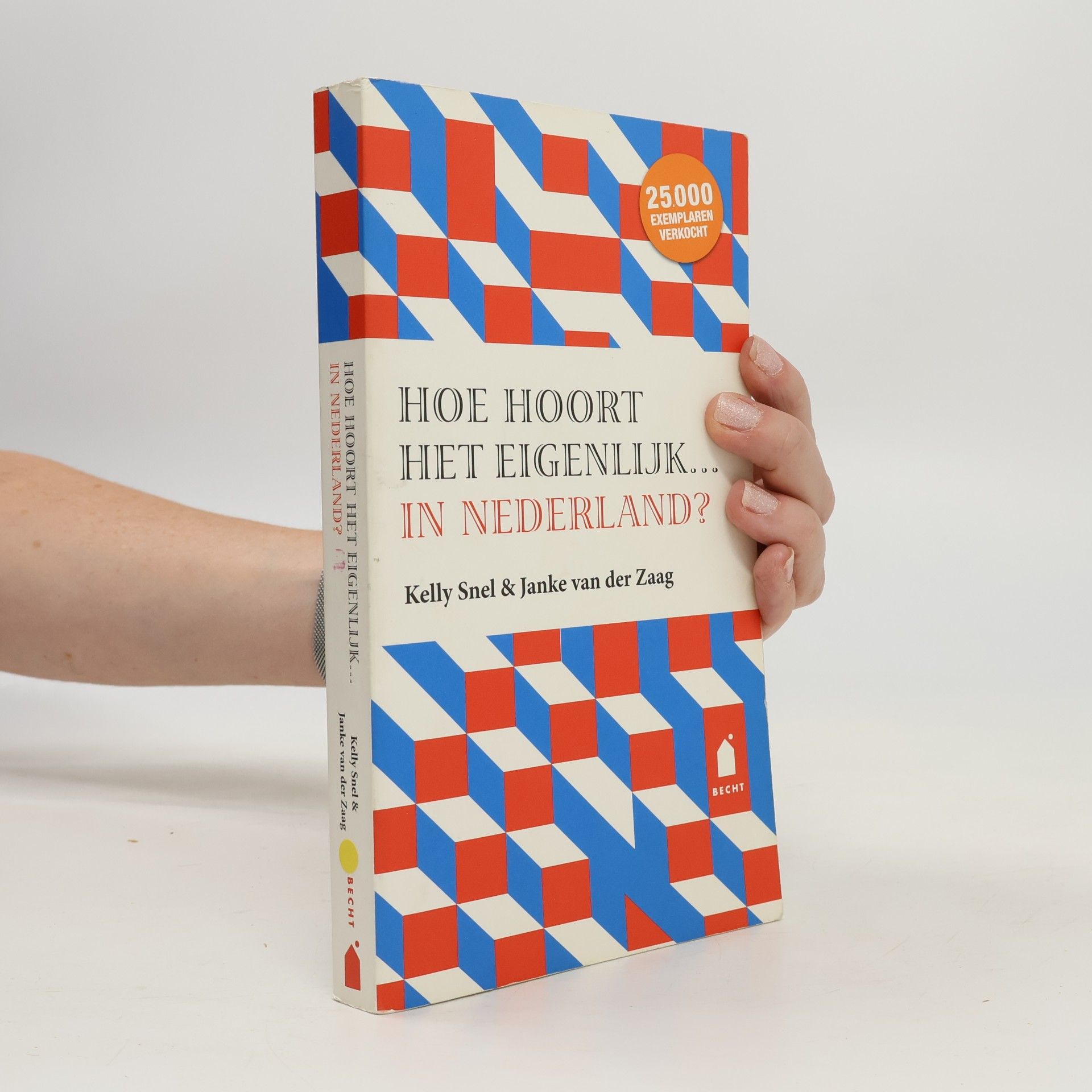 Janke van der Zaag Hoe hoort het eigenlijk... in Nederland?