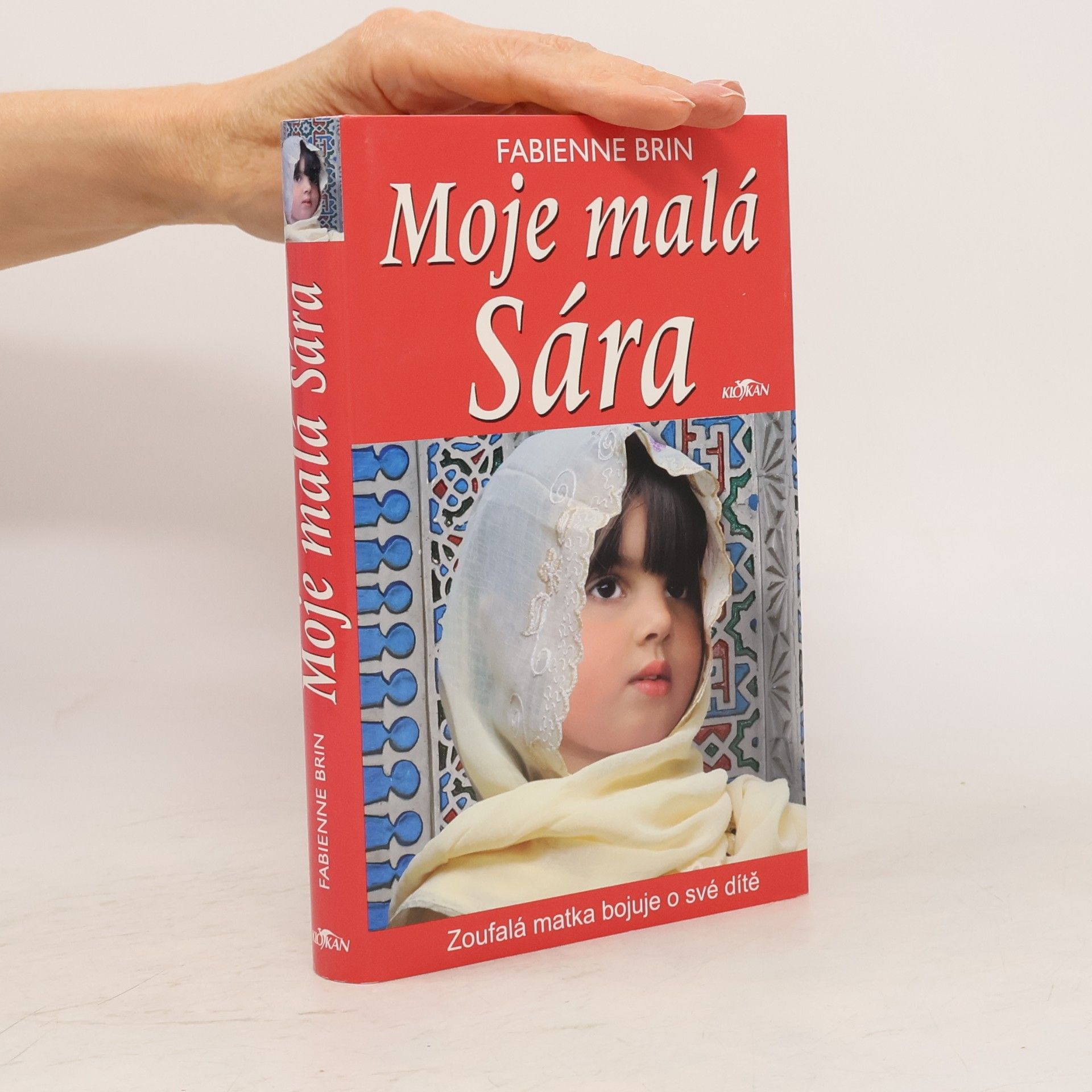 Brin Fabienne Moje malá Sára: Zoufalá matka bojuje o své dítě