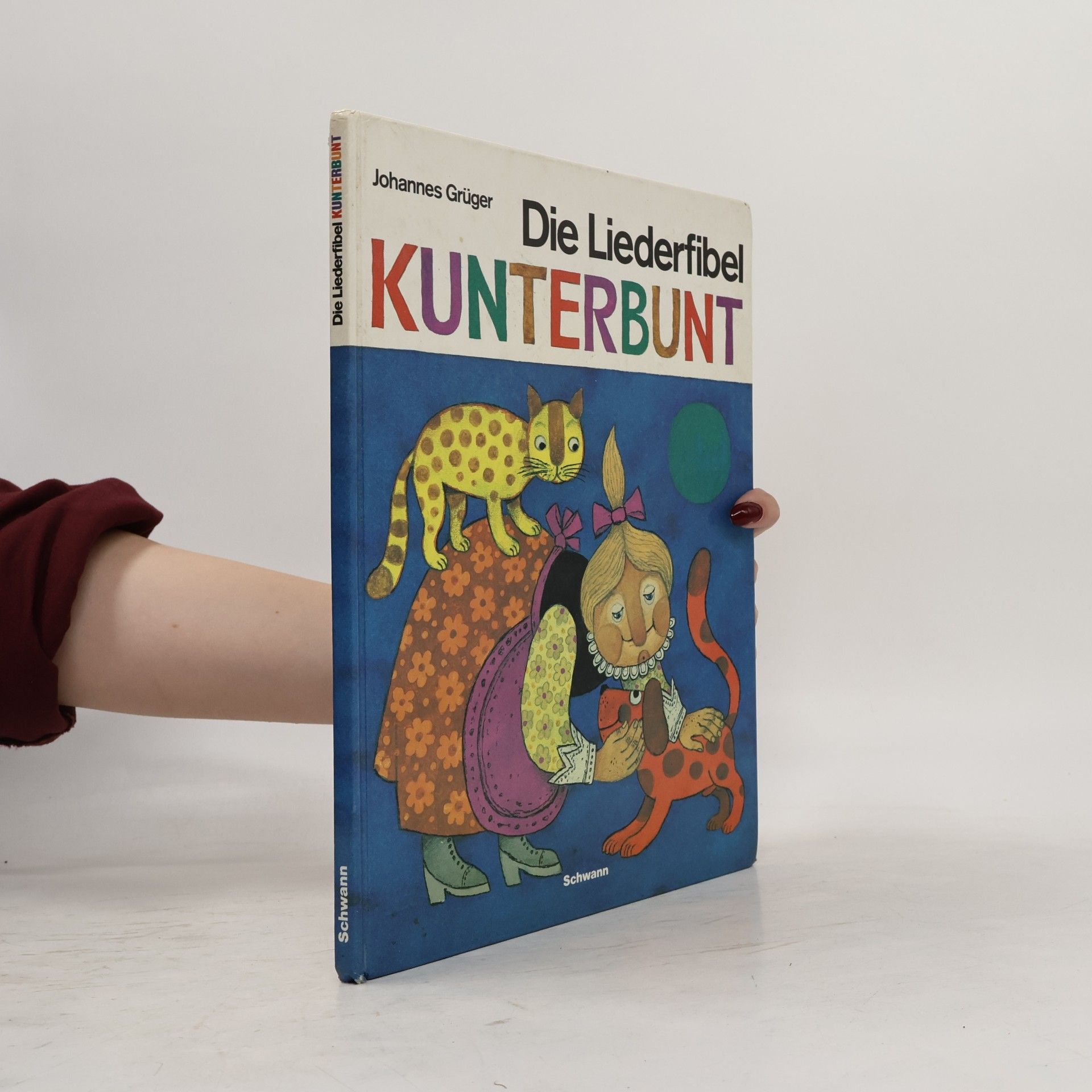 Johannes Grüger Die Liederfibel Kunterbunt