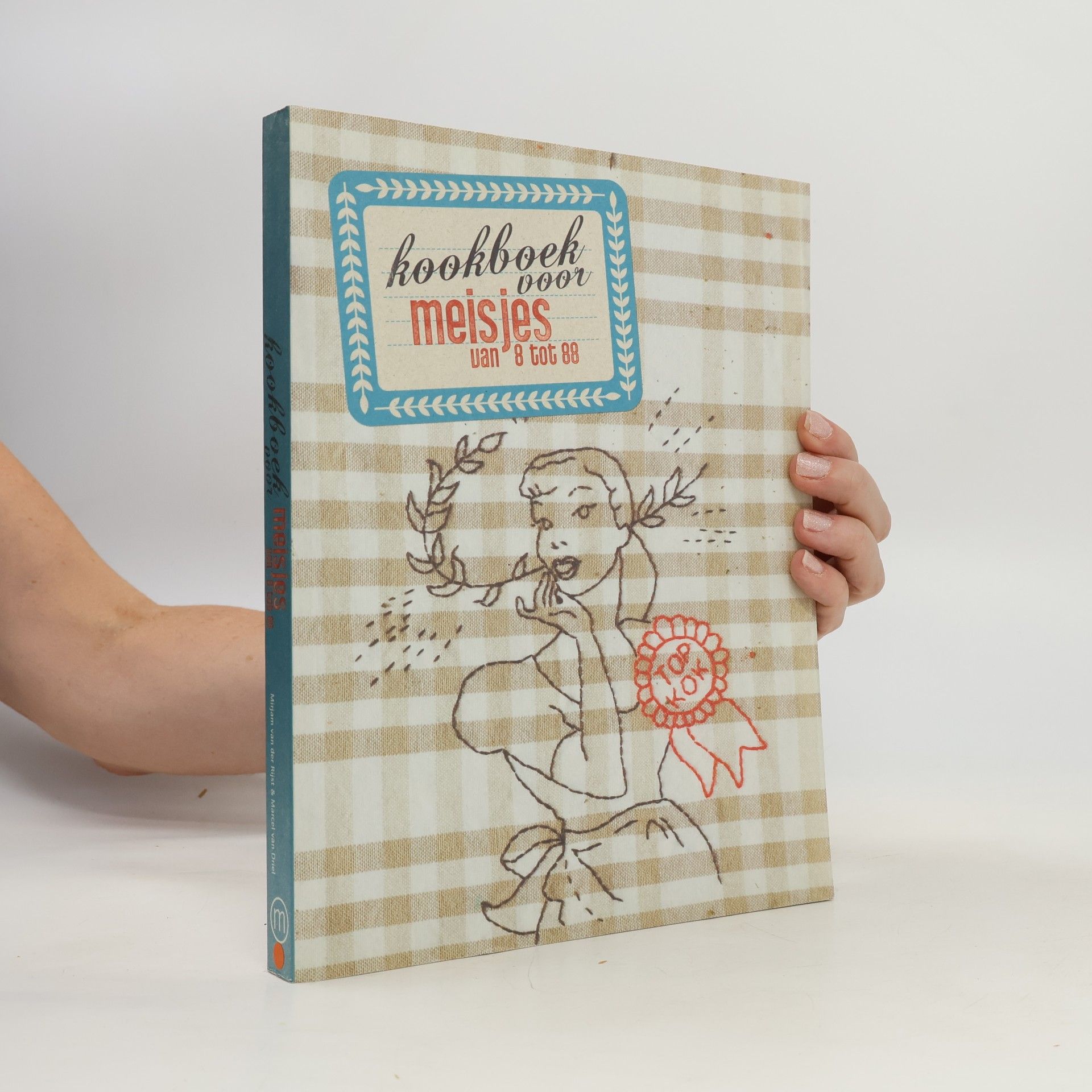 Marcel van Driel Kookboek voor meisjes van 8 tot 88