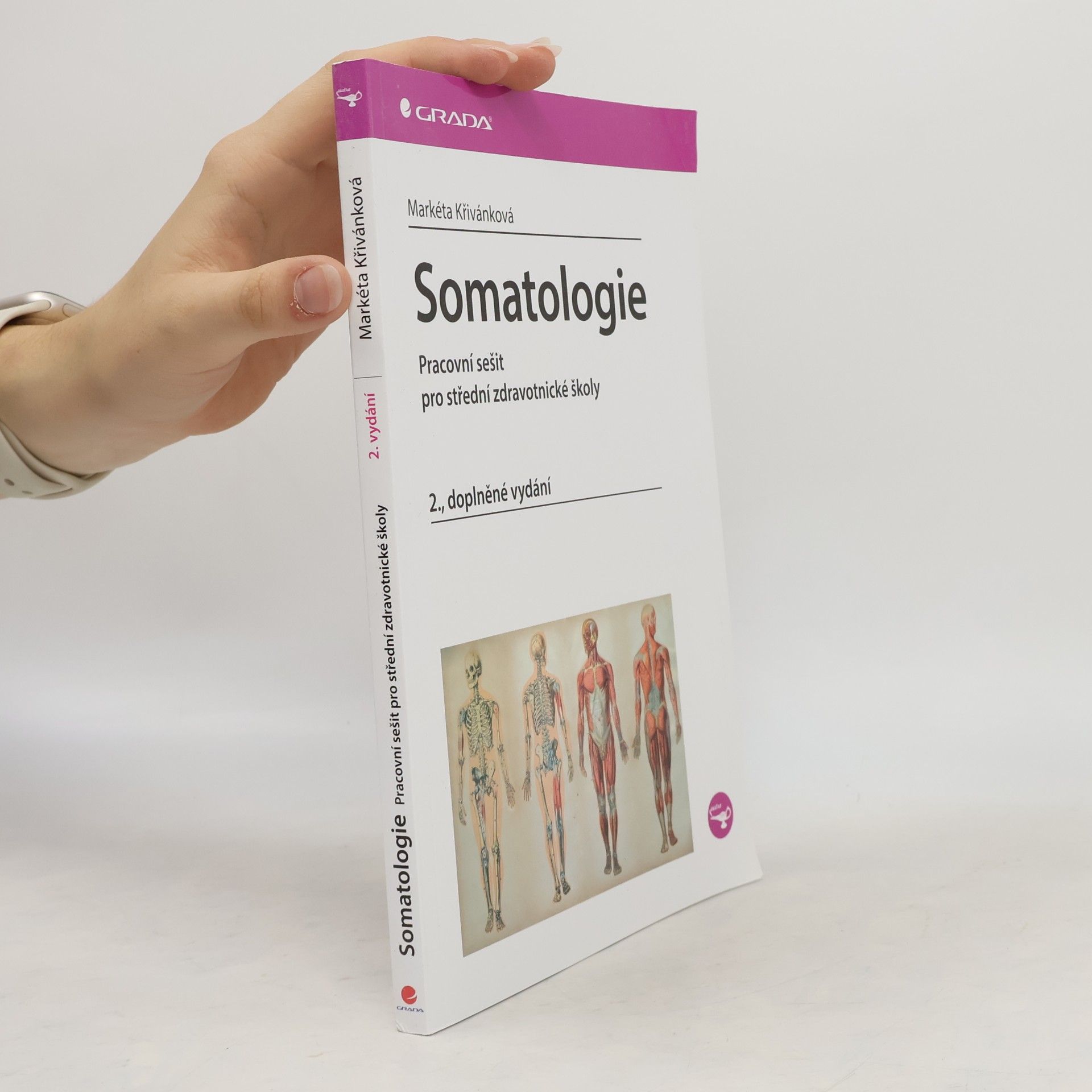 Markéta Křivánková Somatologie - Pracovní sešit pro střední zdravotnické školy