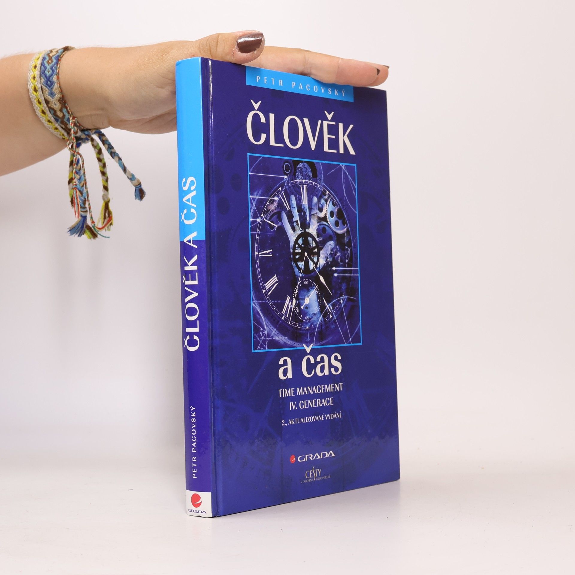 Petr Pacovský Člověk a čas. Time management IV. generace