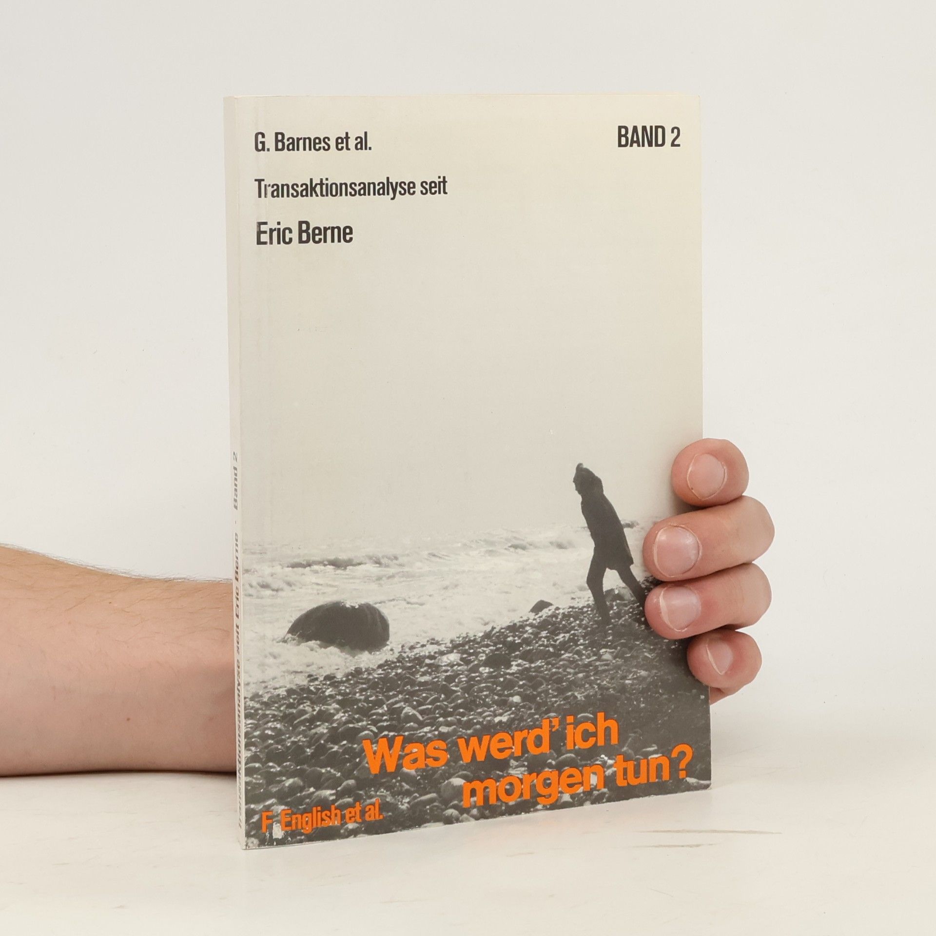 Autorenkollektiv Transaktionsanalyse seit Eric Berne. Band 2