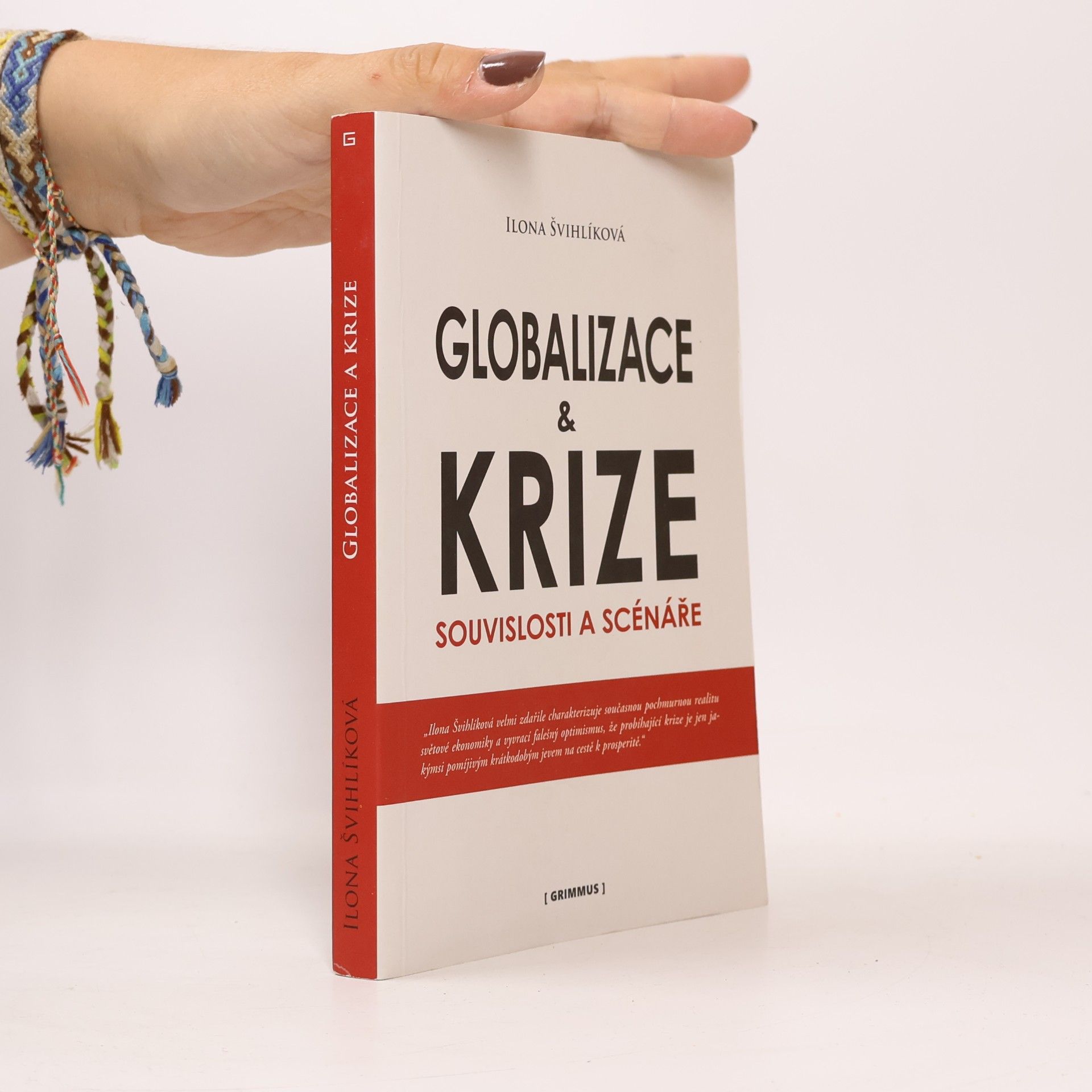 Ilona Švihlíková Globalizace a krize