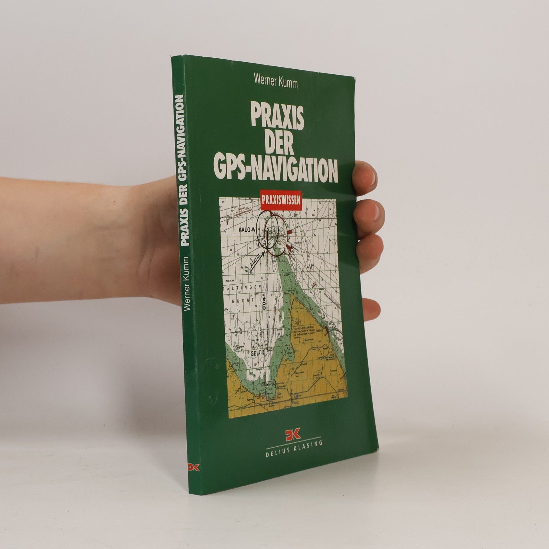 Werner Kumm Praxis der GPS-Navigation