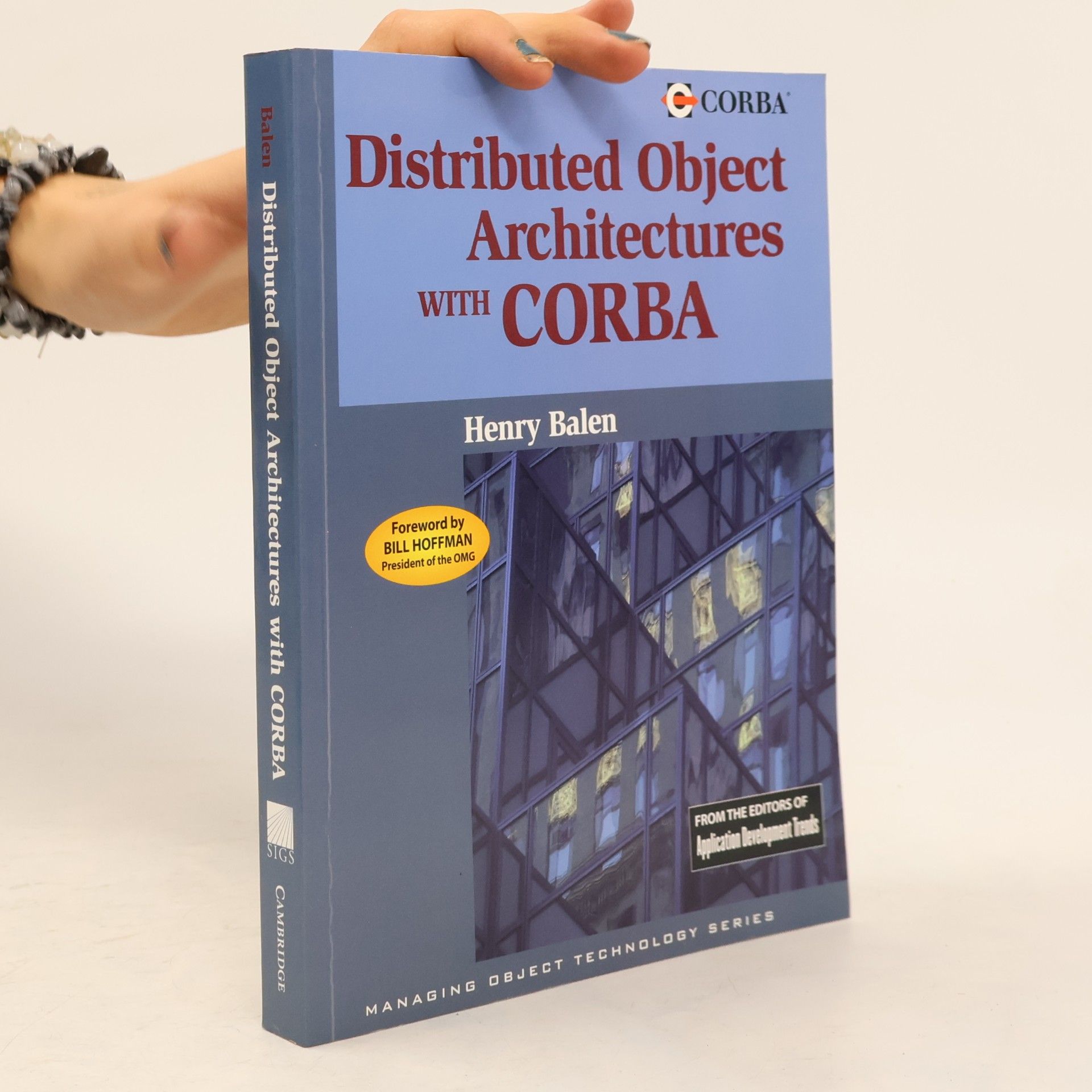 Managing Object Technology Series - 21: Distributed Object Architectures with CORBA