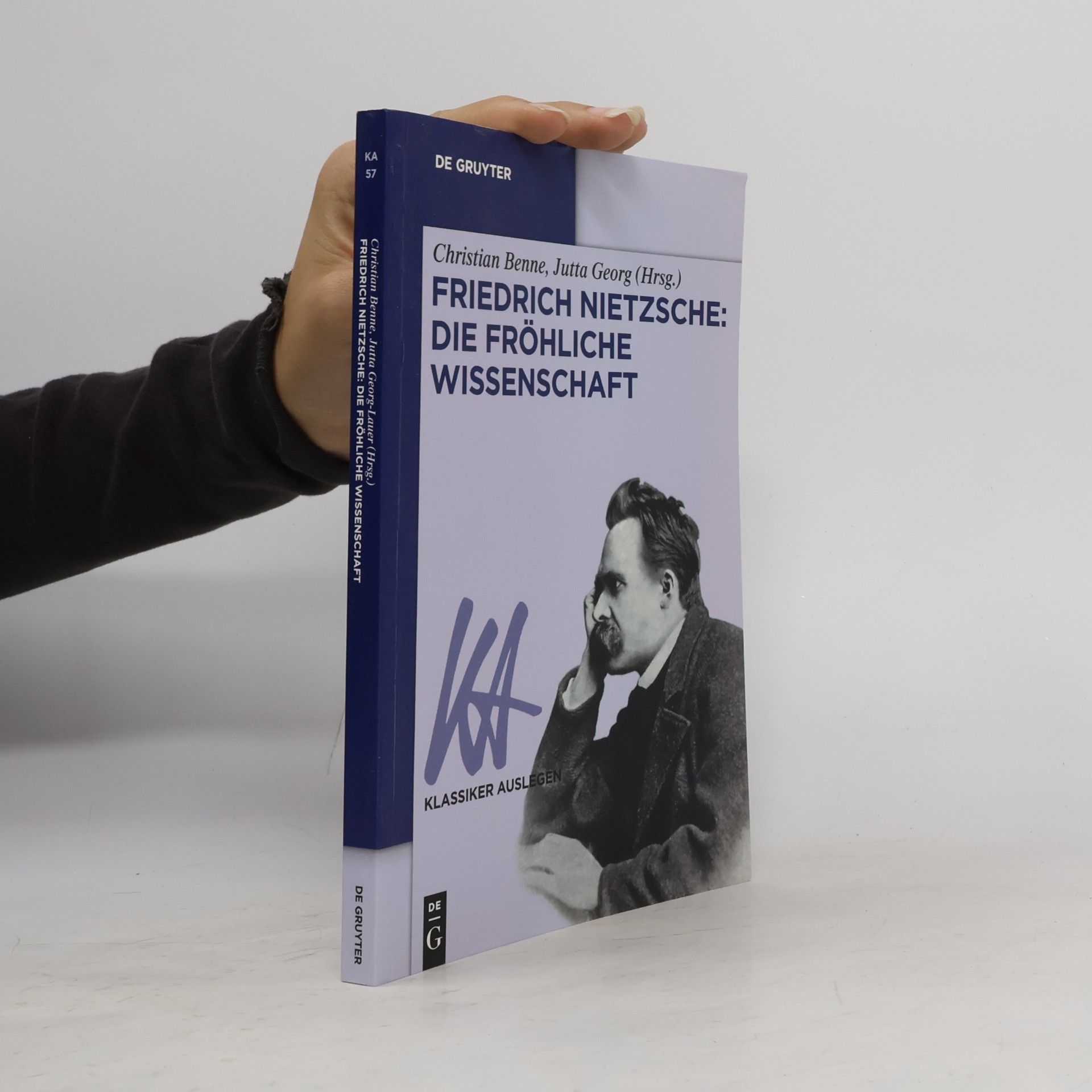 Jutta Georg-Lauer Klassiker Auslegen - 57: Friedrich Nietzsche: Die fröhliche Wissenschaft