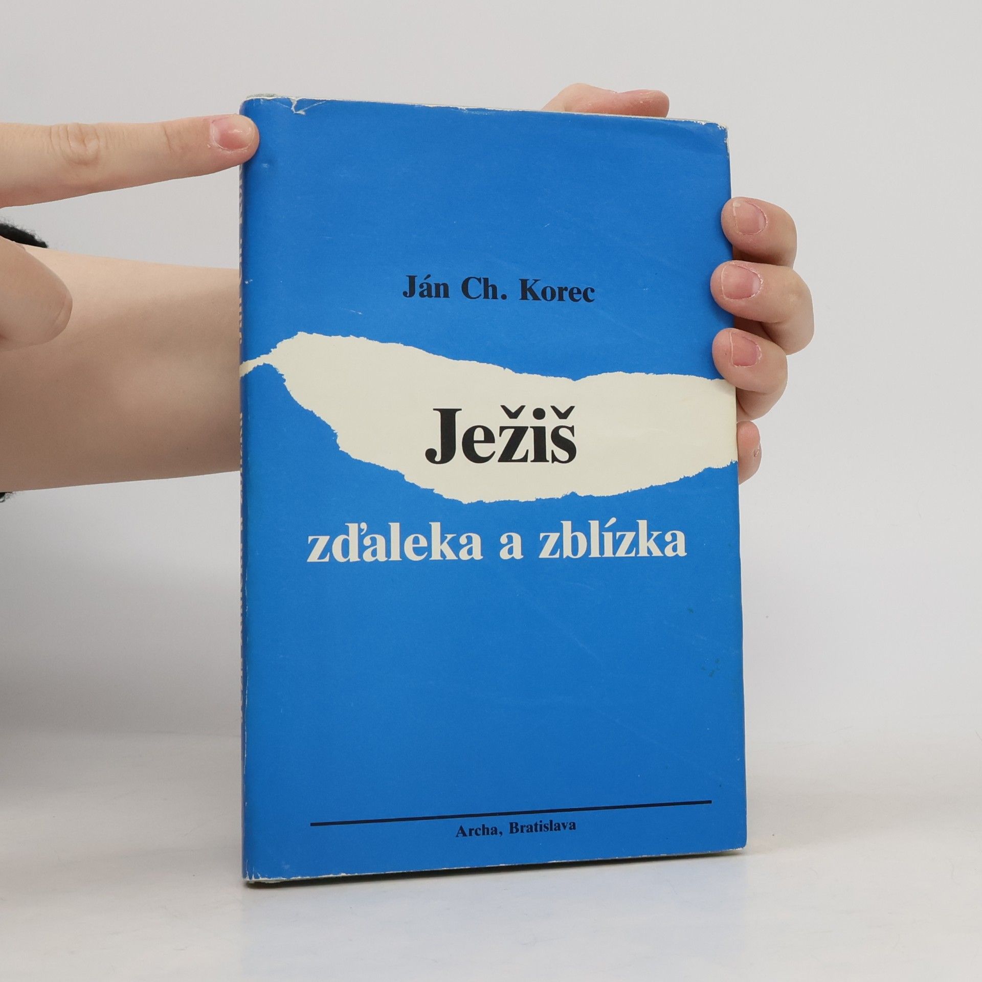 Ján Chryzostom Korec Ježiš zďaleka a zblízka
