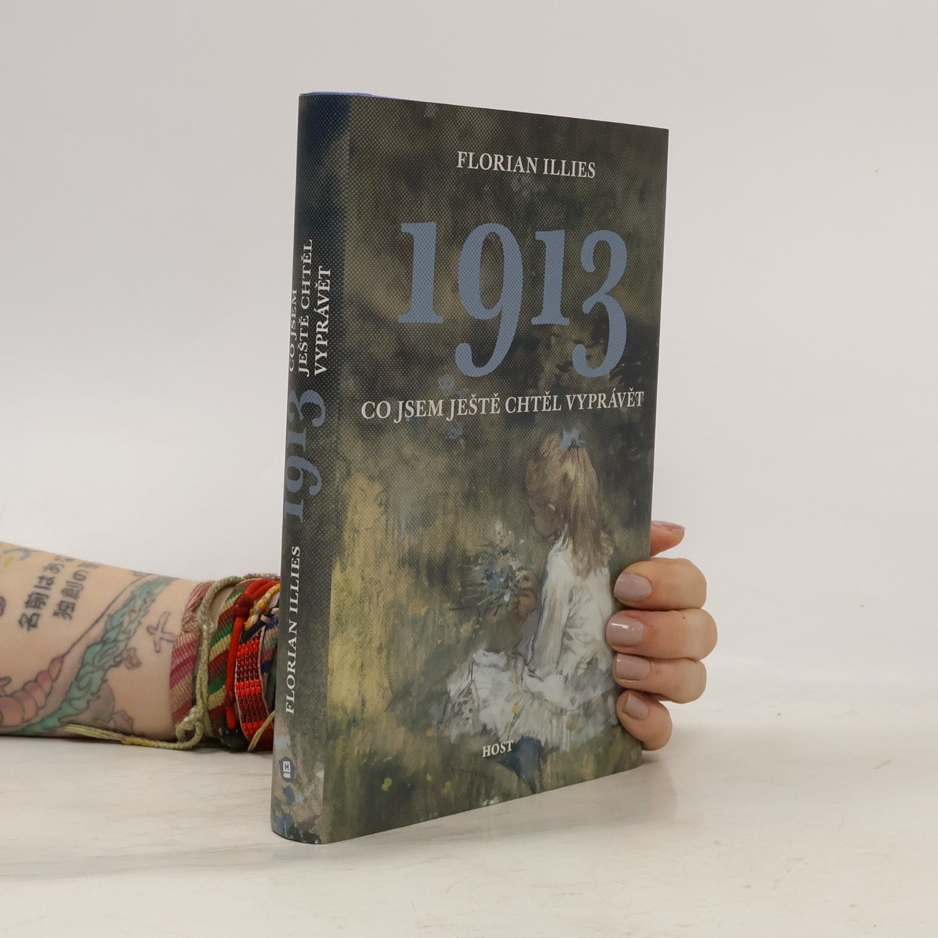 Florian Illies 1913 : co jsem ještě chtěl vyprávět