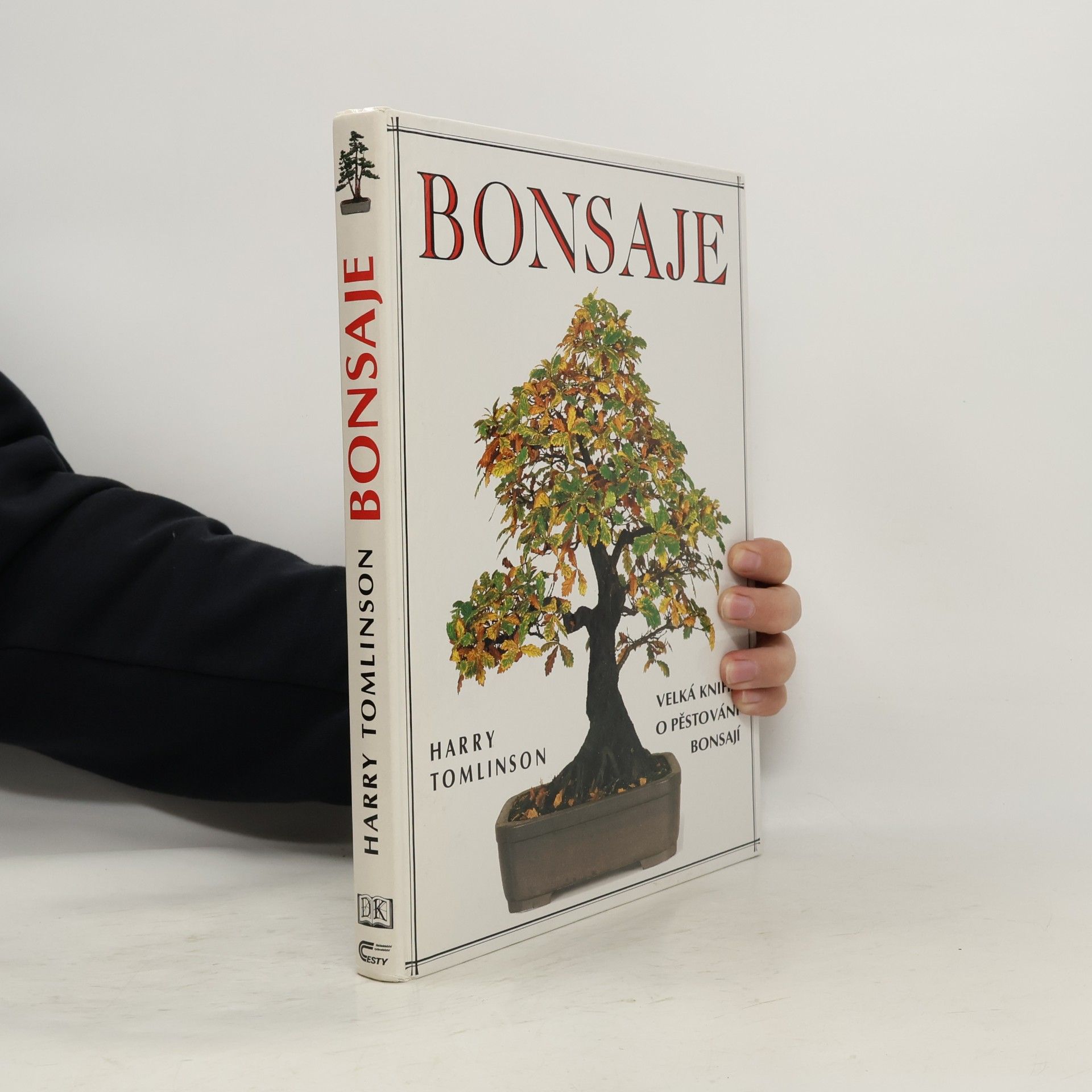 Harry Tomlinson Bonsaje. Velká kniha o pěstování bonsají