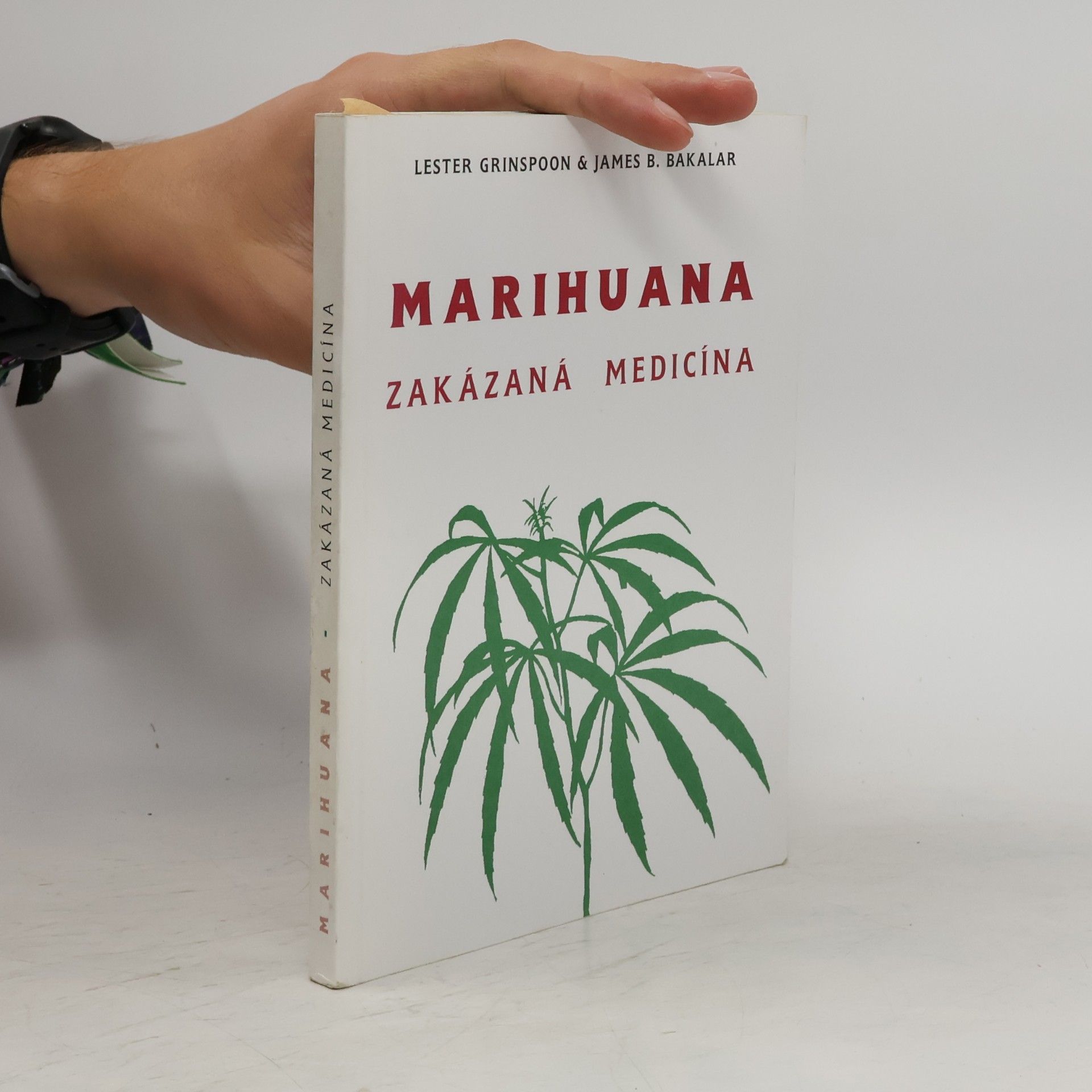 James B. Bakalar Marihuana - Zakázaná medicína
