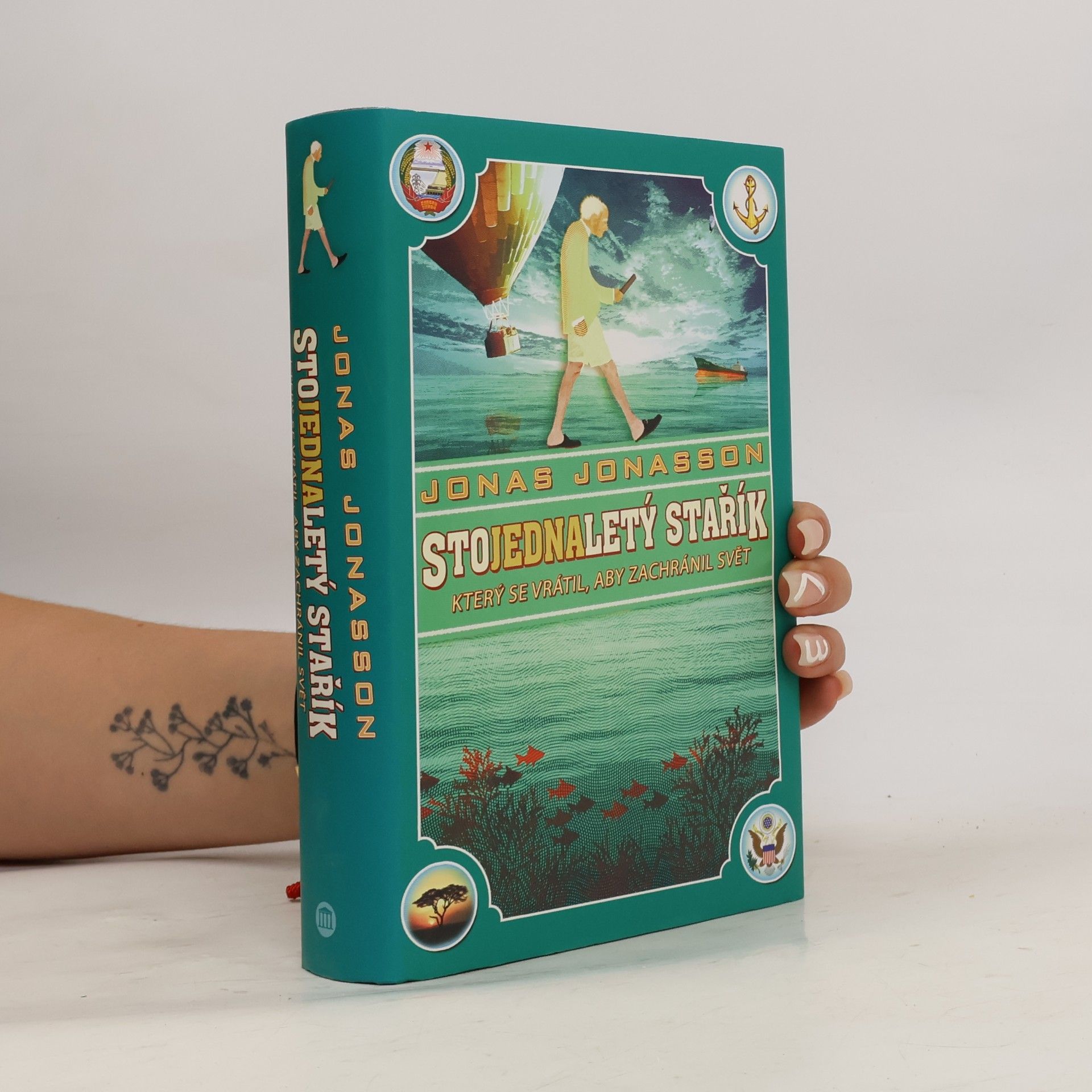 Jonas Jonasson Stojednaletý stařík, který se vrátil, aby zachránil svět
