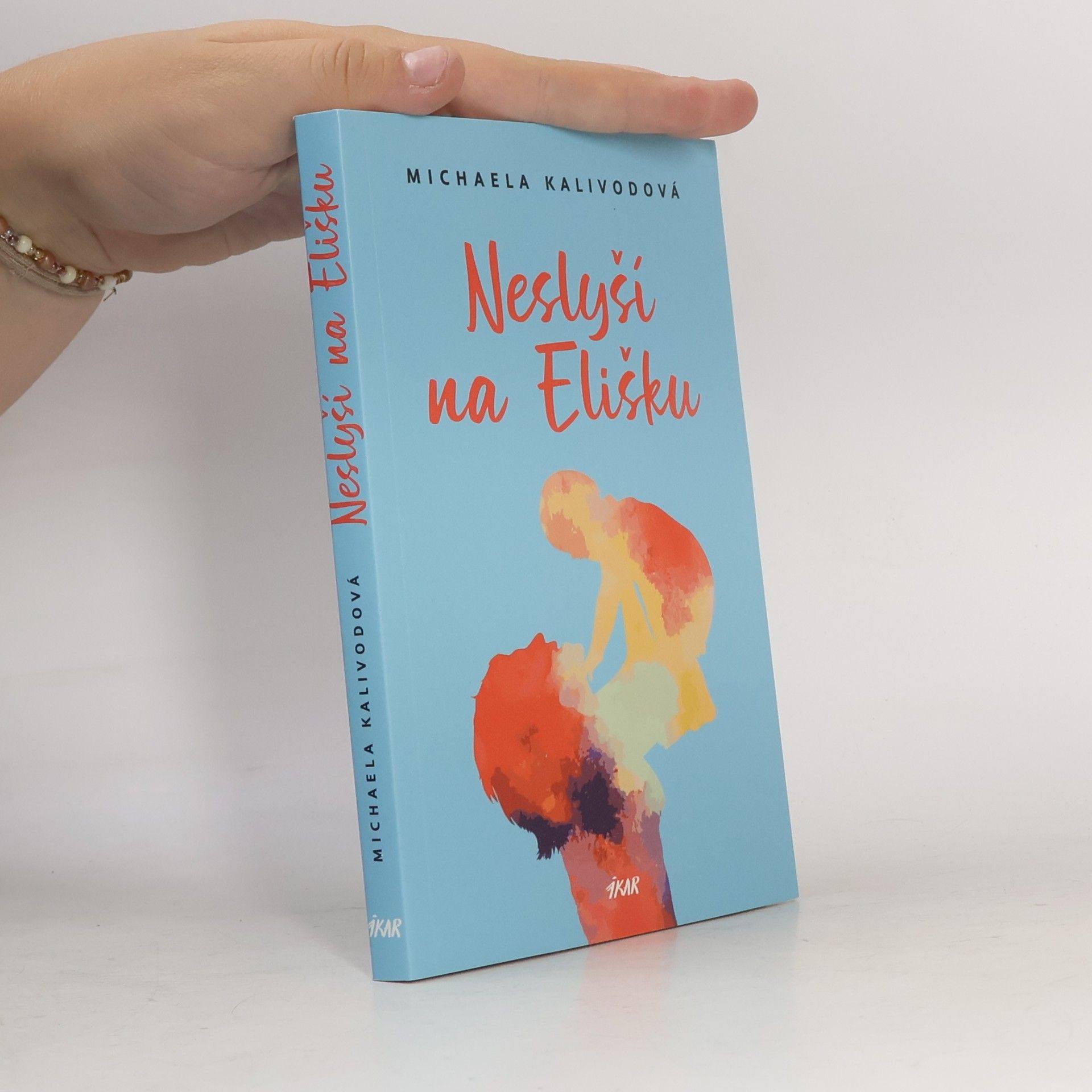 Michaela Kalivodová Neslyší na Elišku