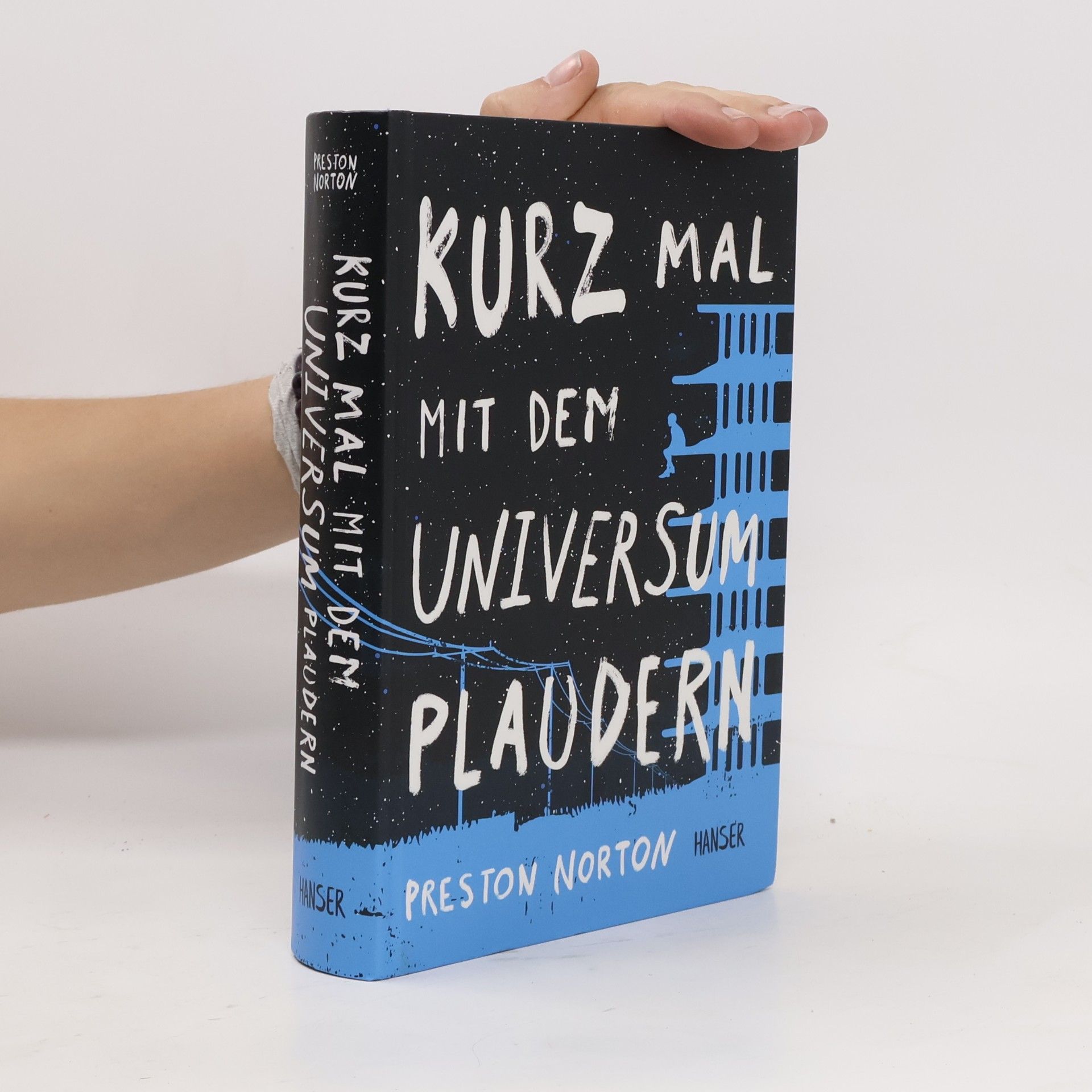 Preston Norton Kurz mal mit dem Universum plaudern