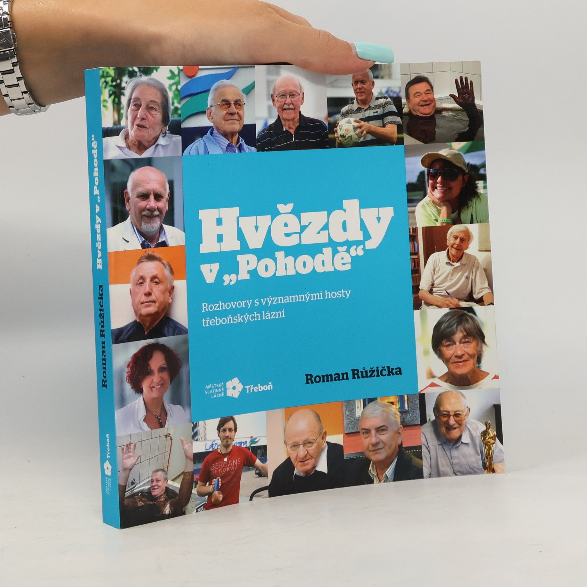 Roman Růžička Hvězdy v "Pohodě" : rozhovory s významnými hosty třeboňských lázní