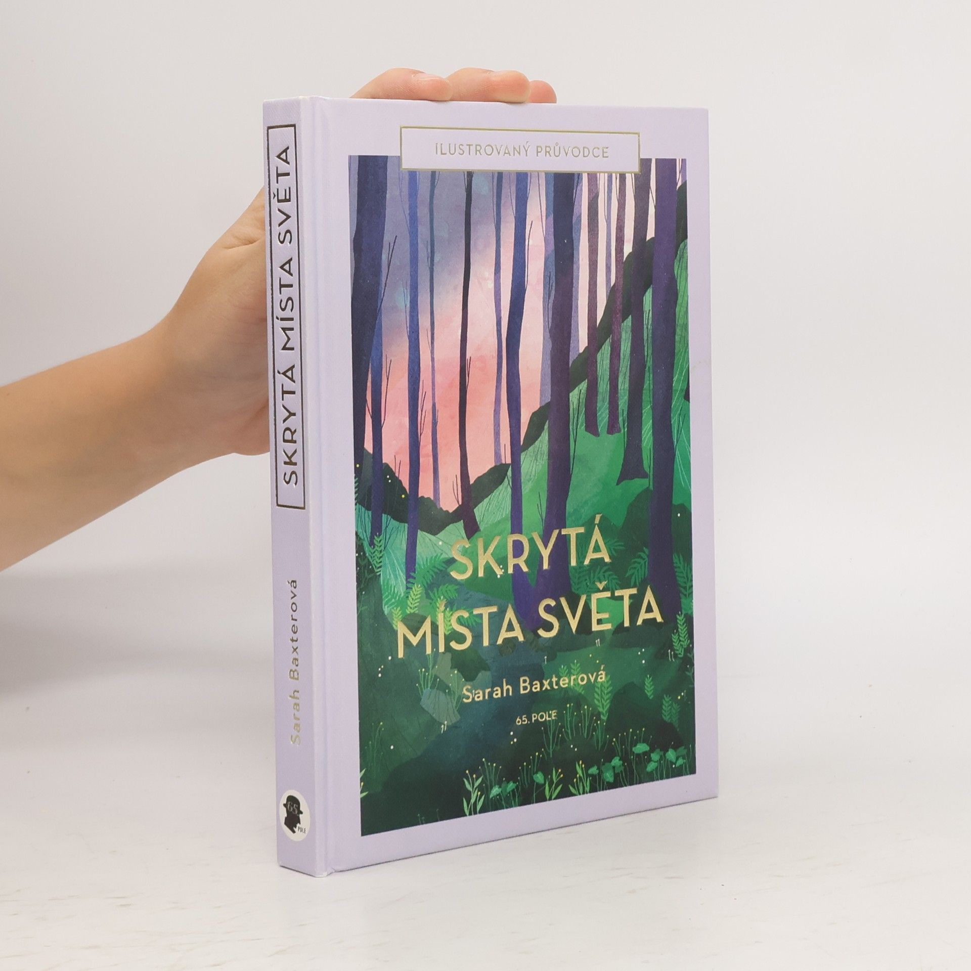 Sarah Baxter Skrytá místa světa - Ilustrovaný průvodce