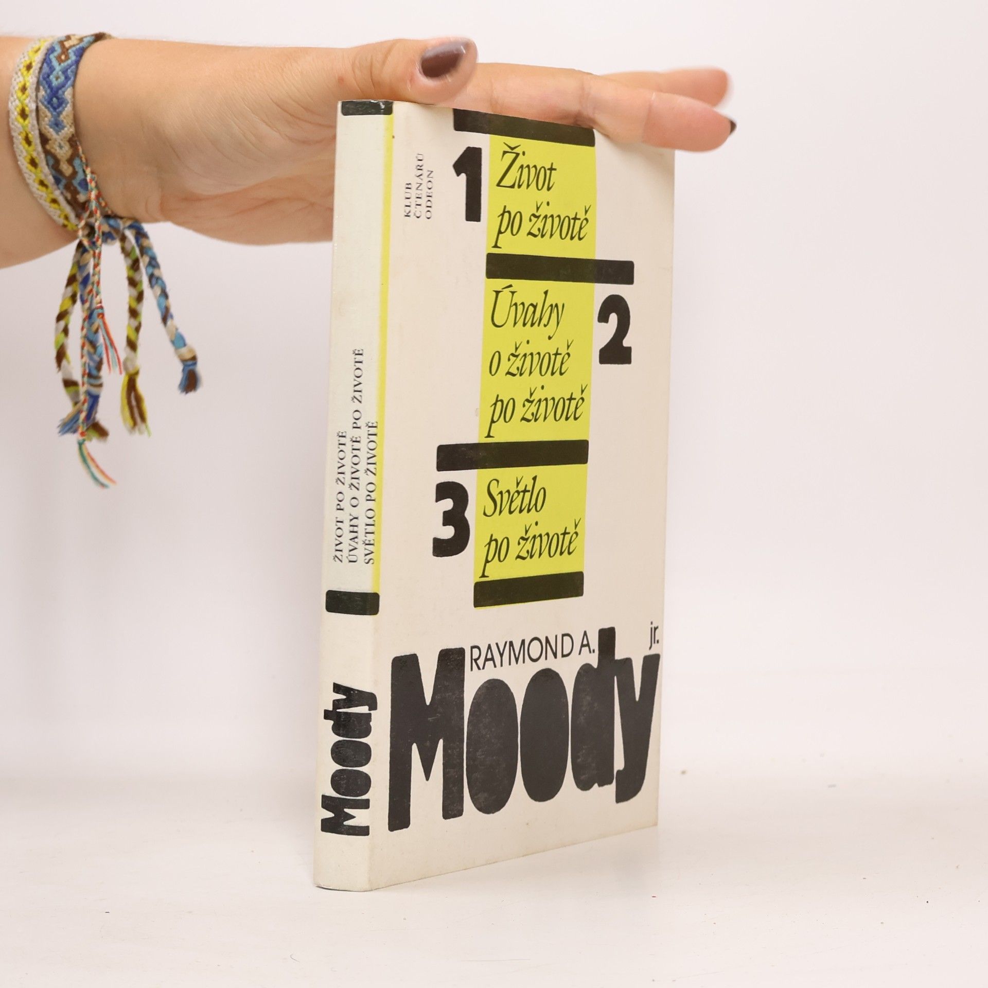 Raymond Moody Život po životě. Úvahy o životě po životě. Světlo po životě