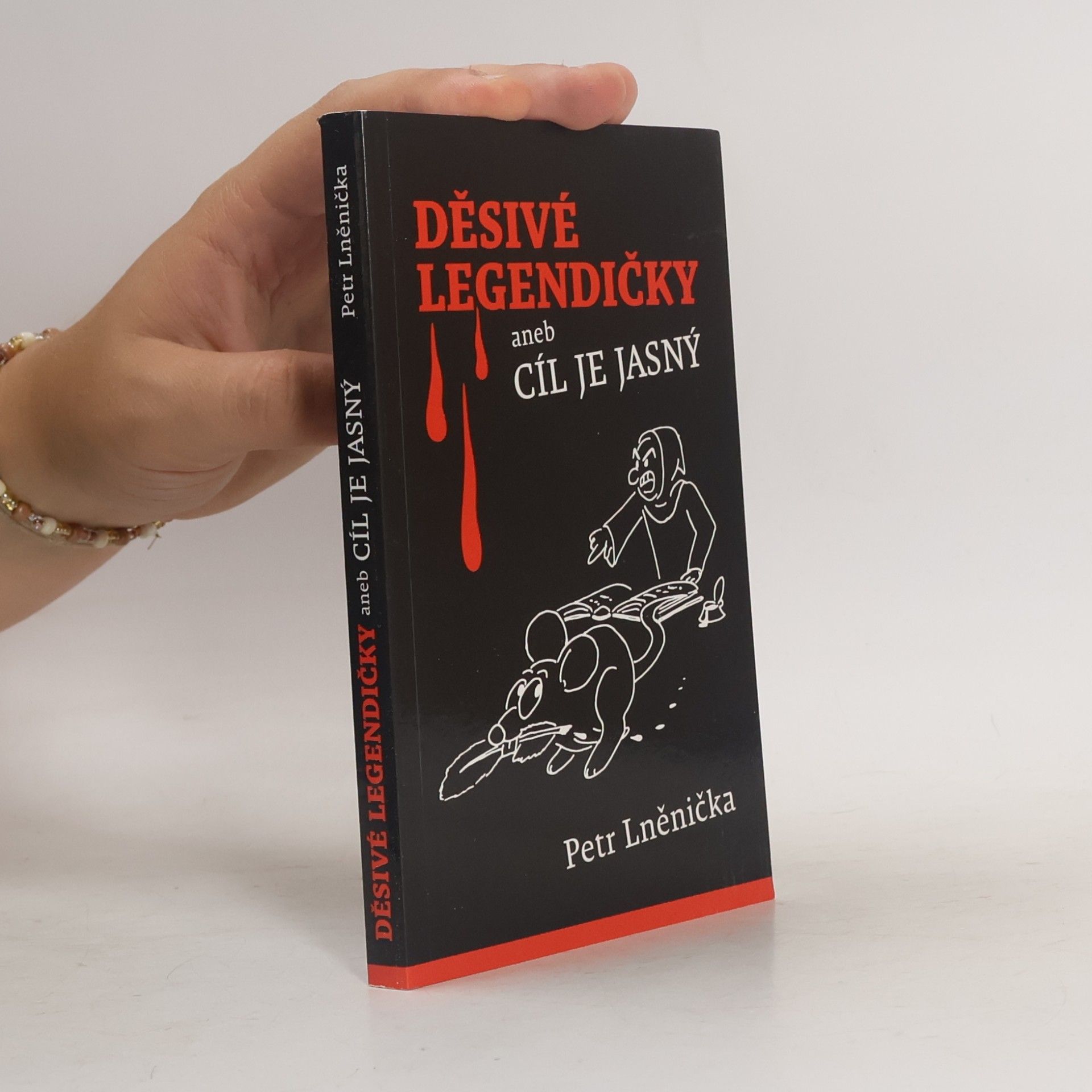 Petr Lněnička Děsivé legendičky aneb Cíl je jasný