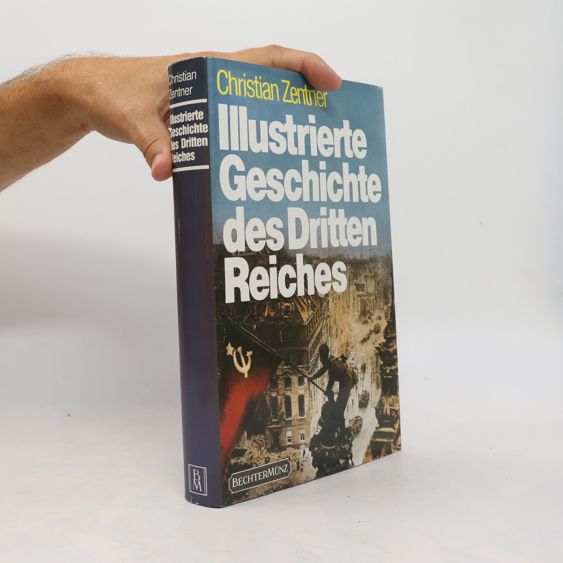 Christian Zentner Illustrierte Geschichte des Dritten Reiches