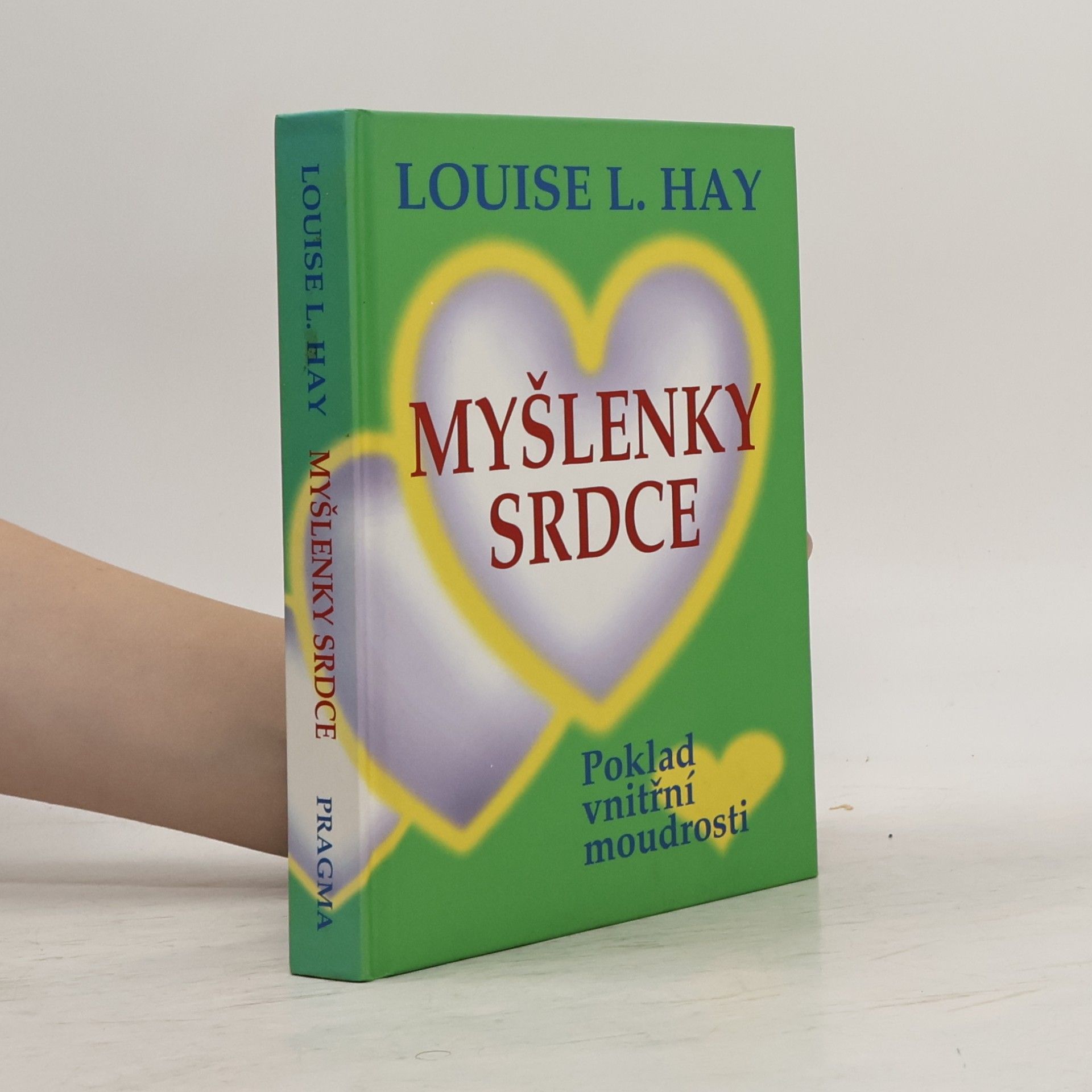 Lousie L. Hay Myšlenky srdce