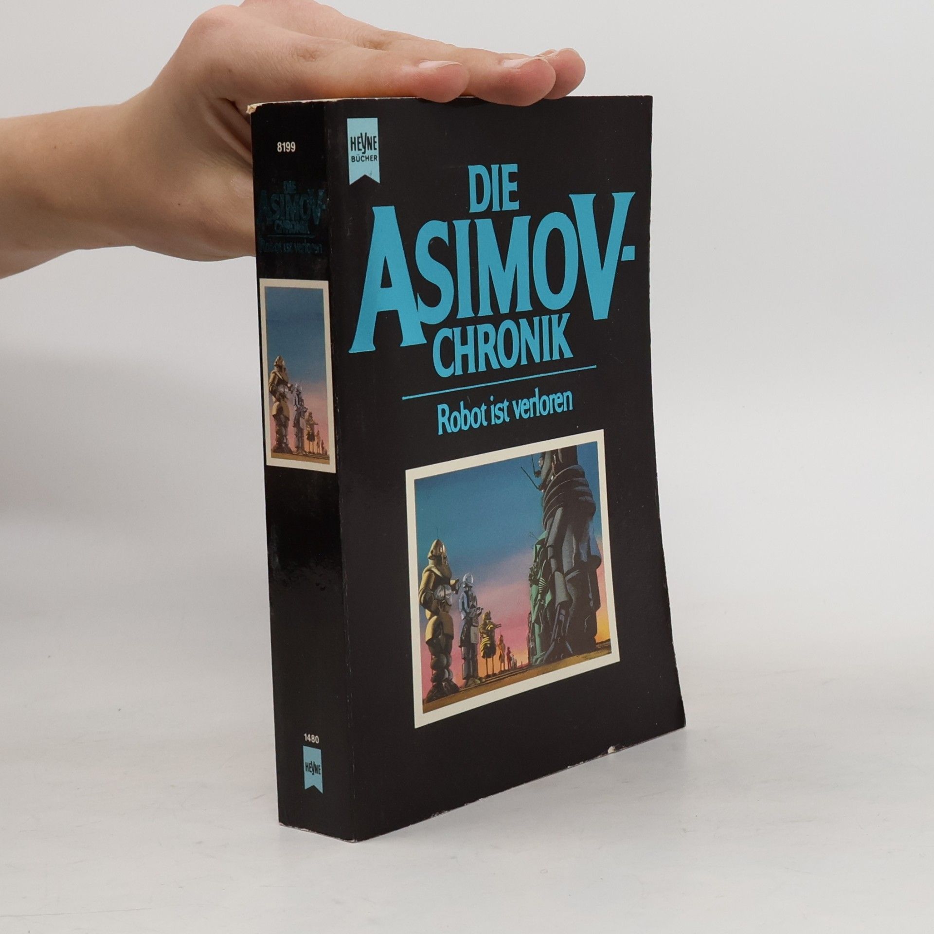 Isaac Asimov Die Asimov-Chronik, Robot ist verloren. Hrsg. v. Martin H. Greenberg