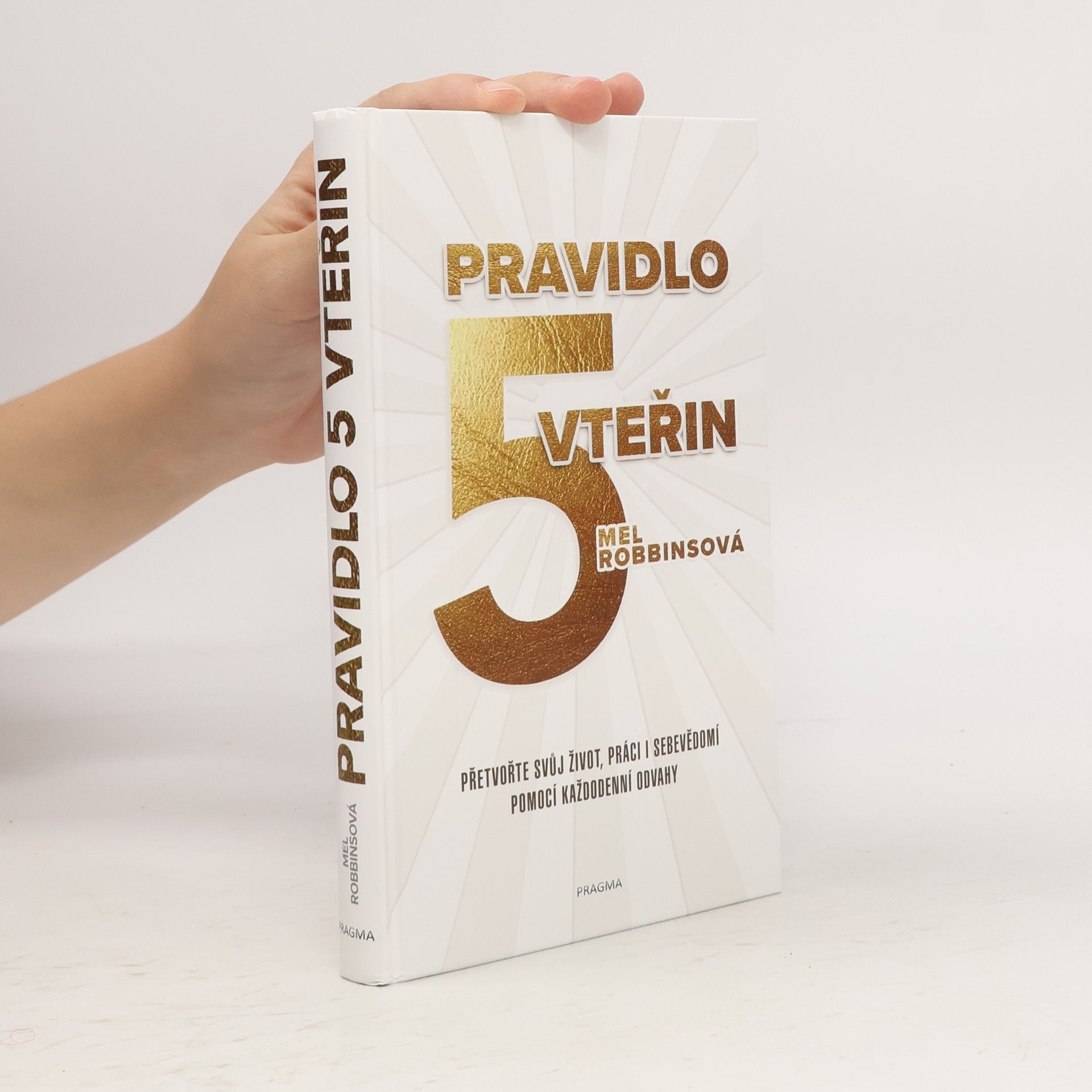 Mel Robbins Pravidlo pěti vteřin