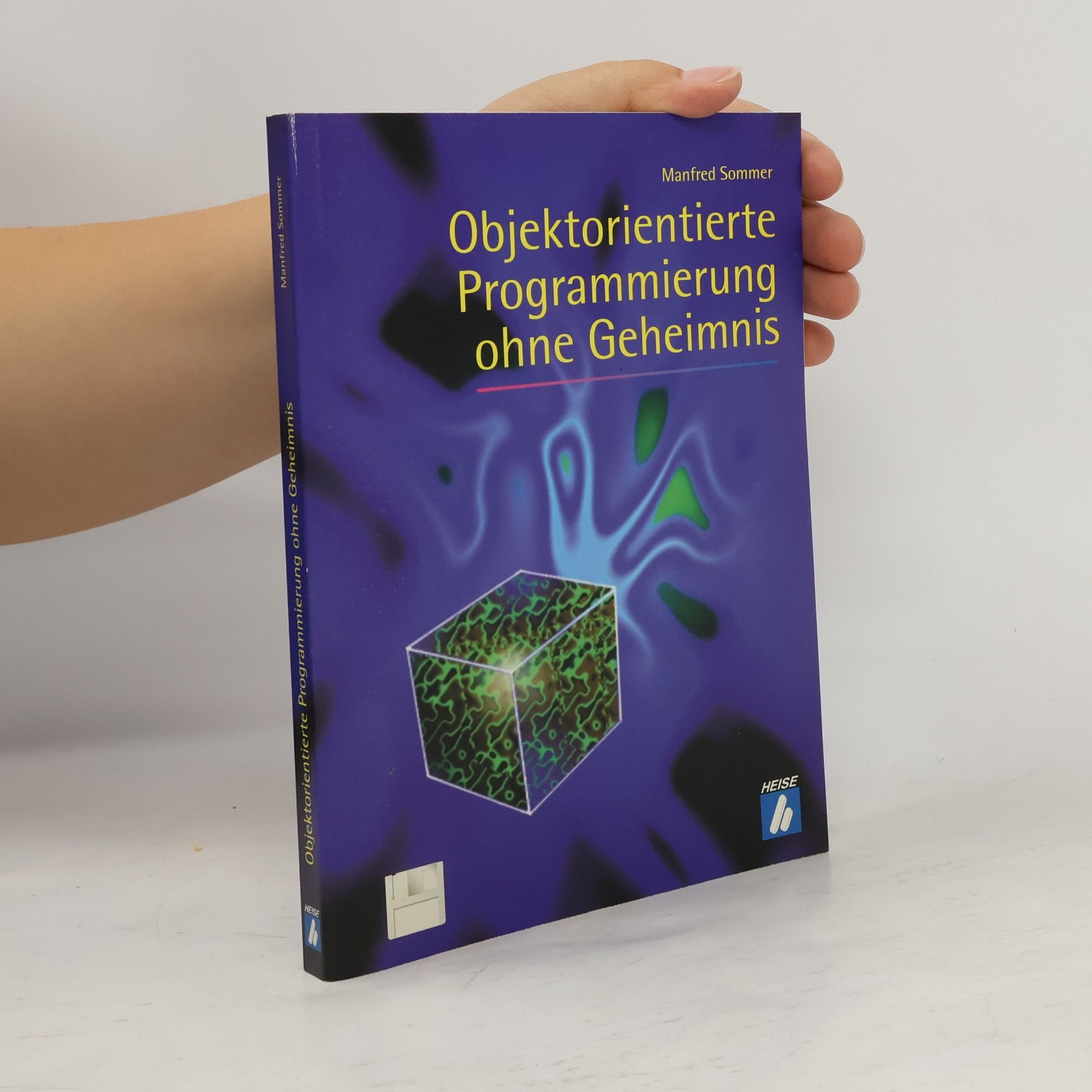 Objektorientierte Programmierung ohne Geheimnis, m. Diskette (3 1/2 Zoll)
