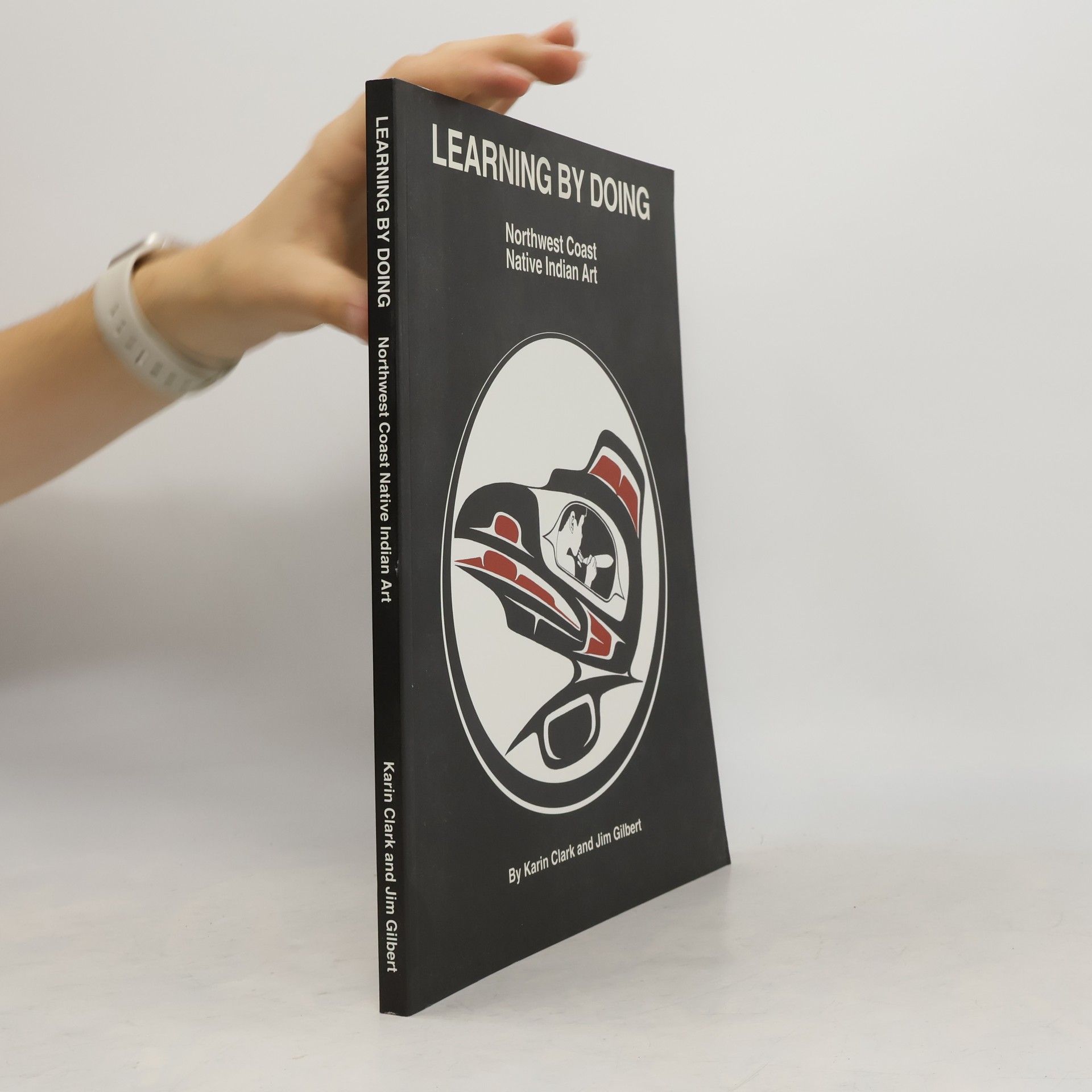 Learning By Doing Northwest Coast Native Indian Art