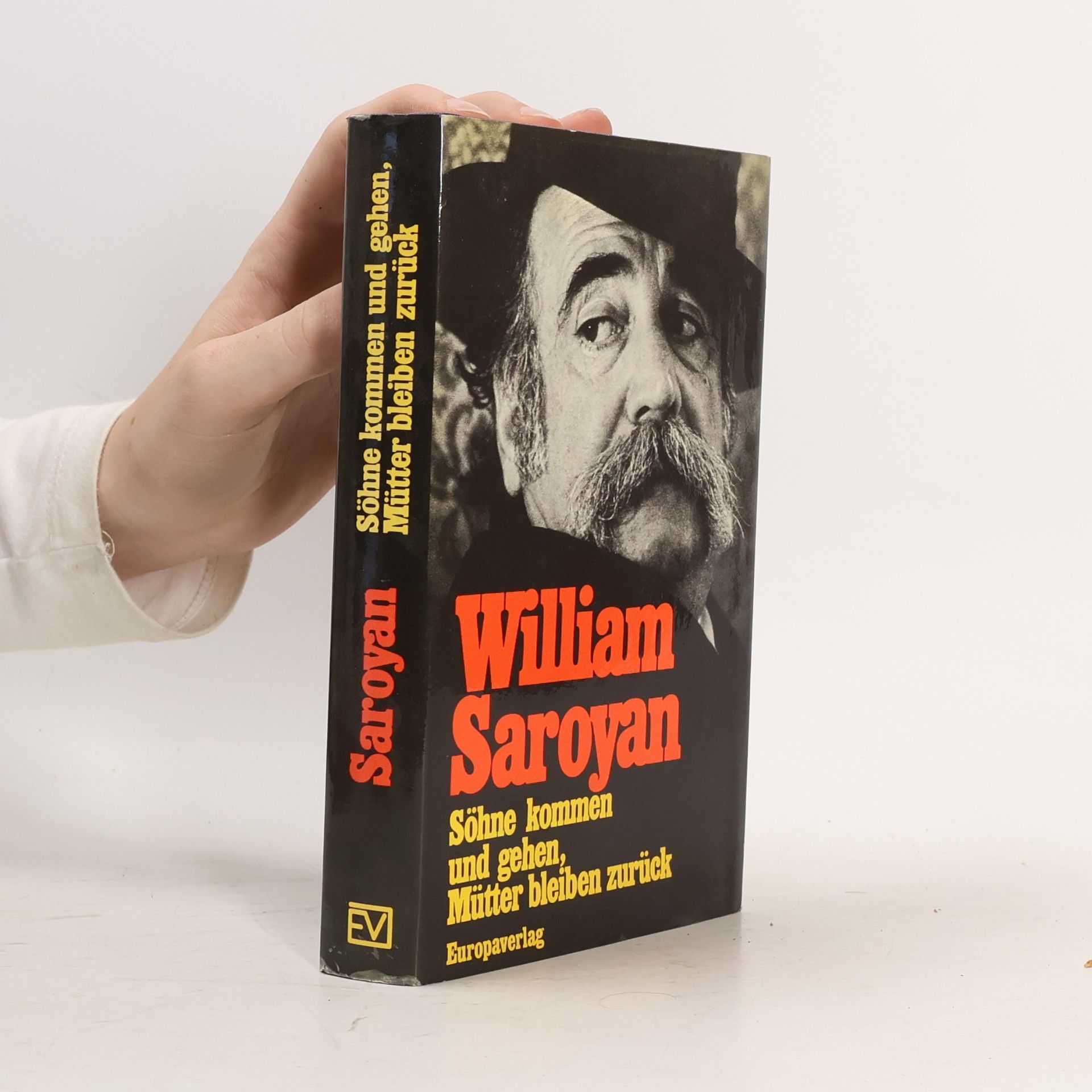 William Saroyan Söhne kommen und gehen, Mütter bleiben zurück