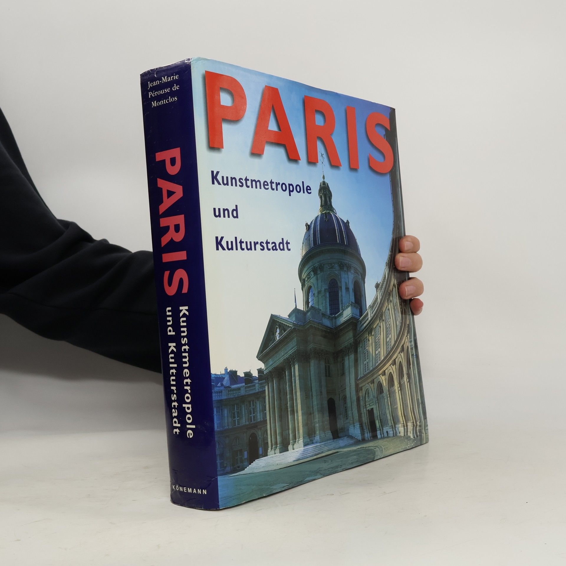 JeanMarie de Pérouse Montclos Paris : Kunstmetropole und Kulturstadt