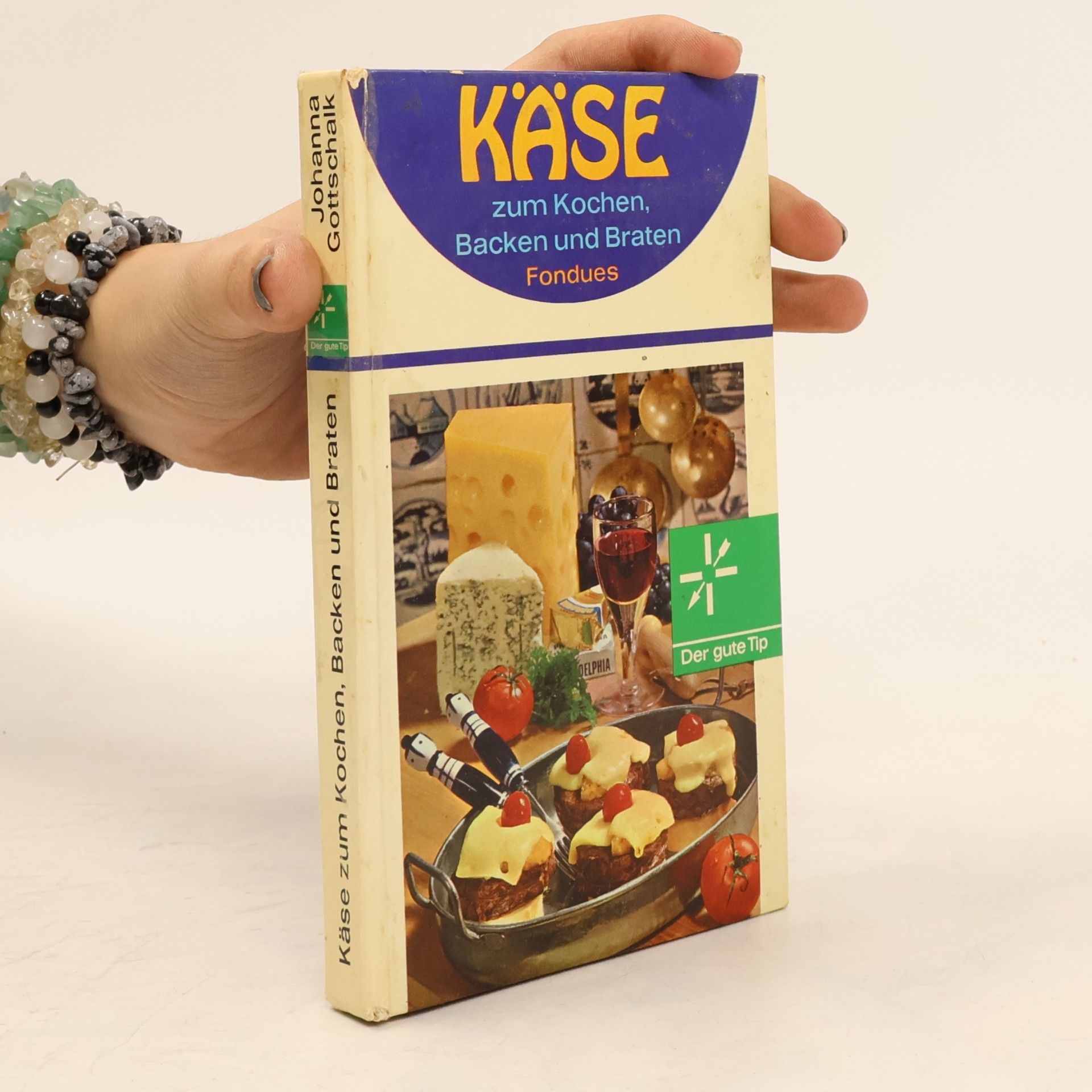 Johanna Gottschalk Käse zum Kochen, Backen und Braten