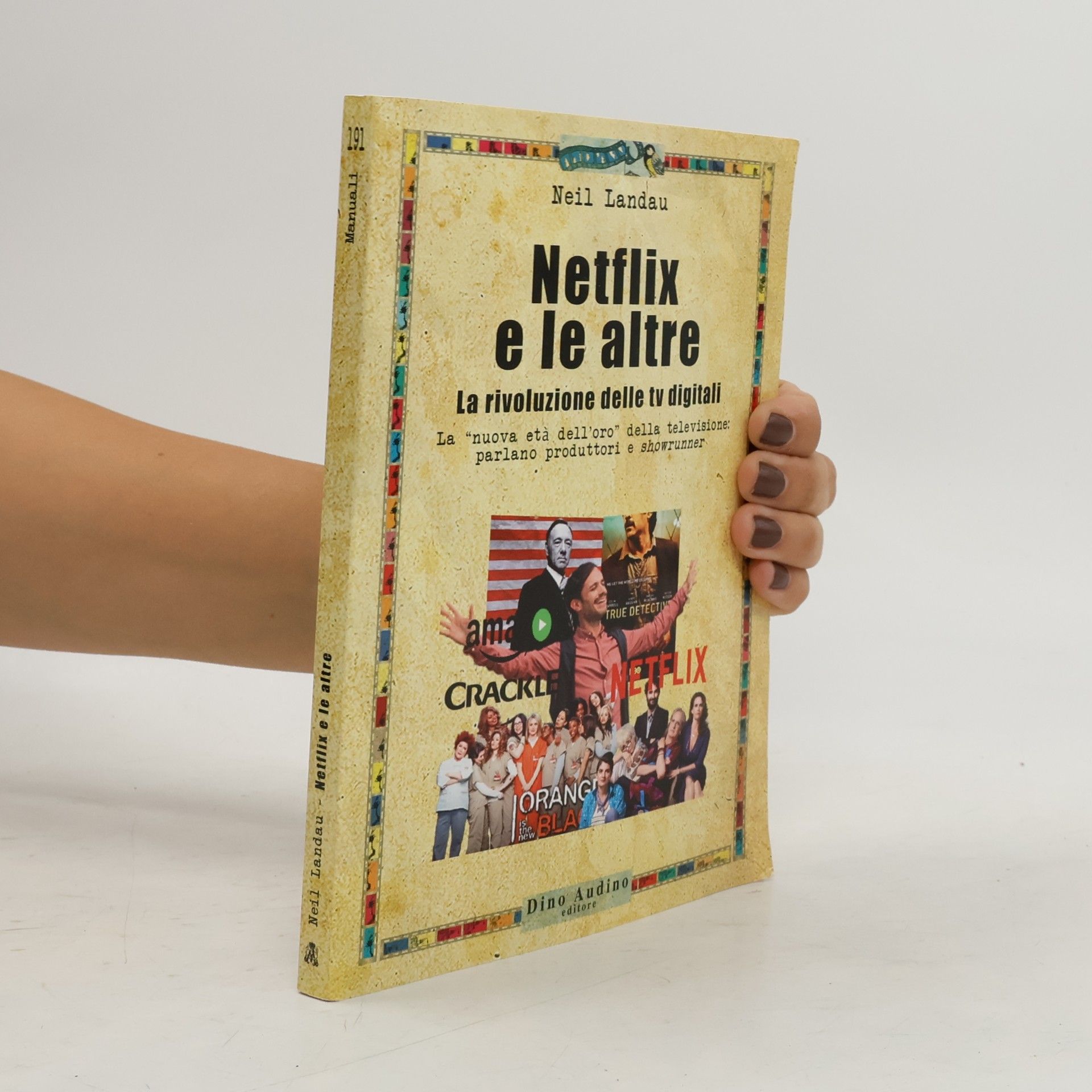 Manuali - 191: Netflix e le altre. La rivoluzione delle tv digitali
