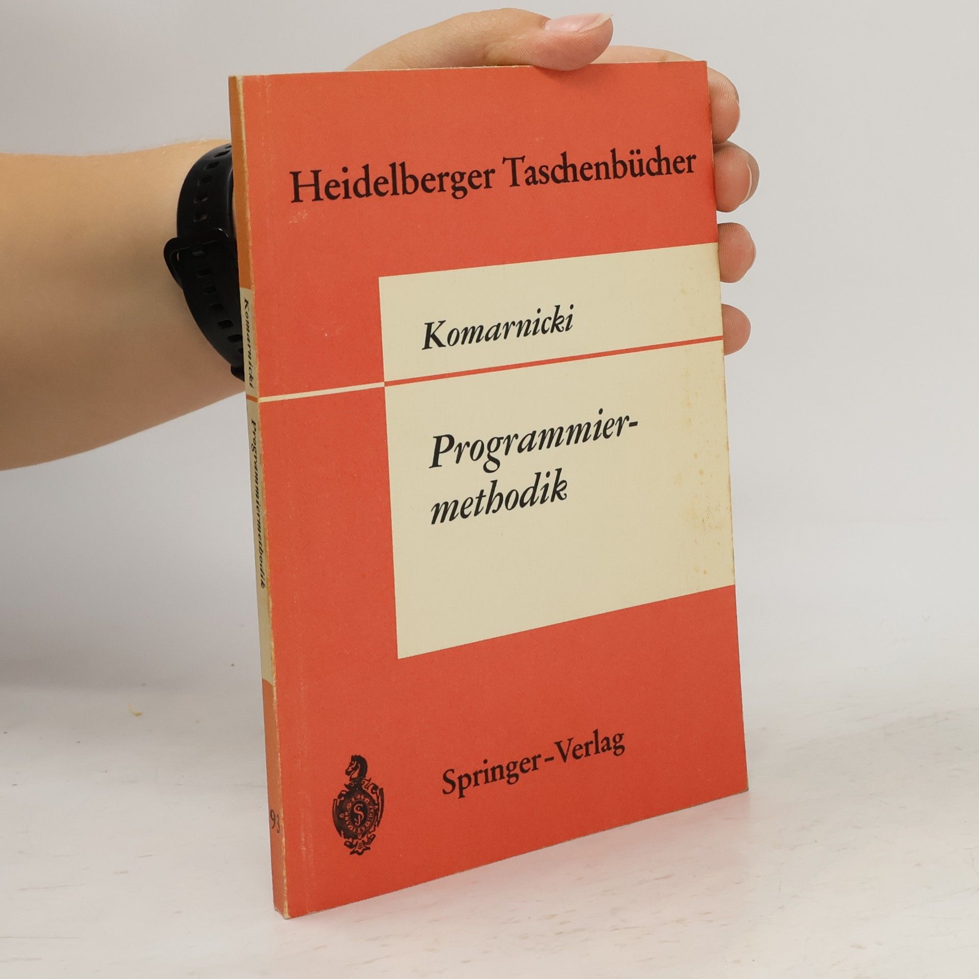 O. Komarnicki Heidelberger Taschenbücher - 93: Programmiermethodik