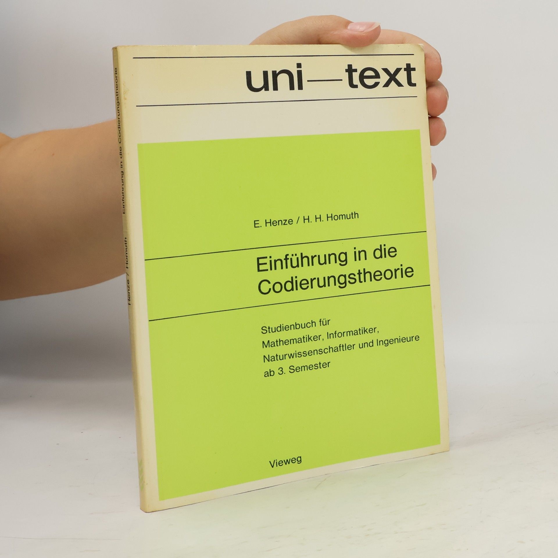 H. H. Homuth Uni-Texte: Einführung in die Codierungstheorie