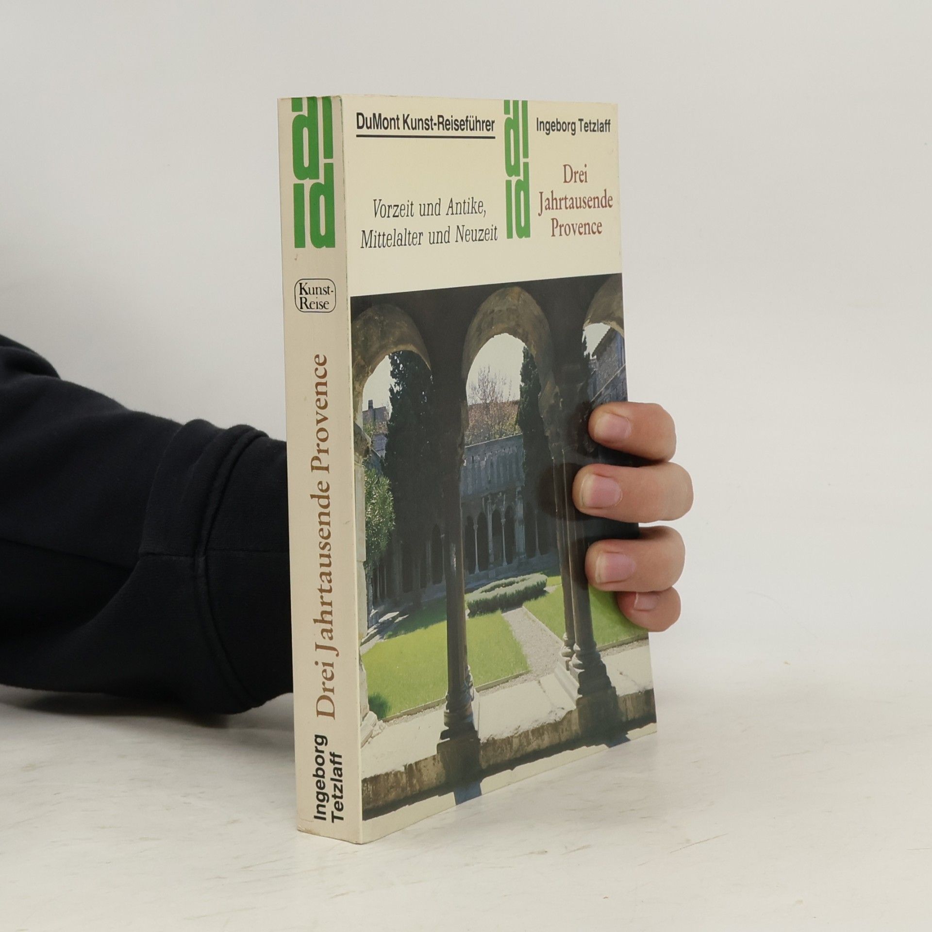 Ingeborg Tetzlaff Drei Jahrtausende Provence