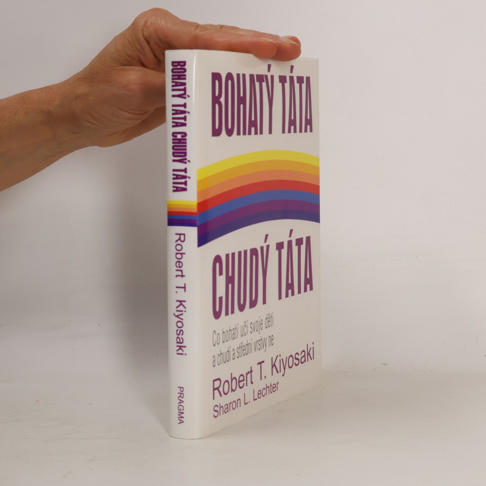 Robert Kiyosaki Bohatý táta, chudý táta