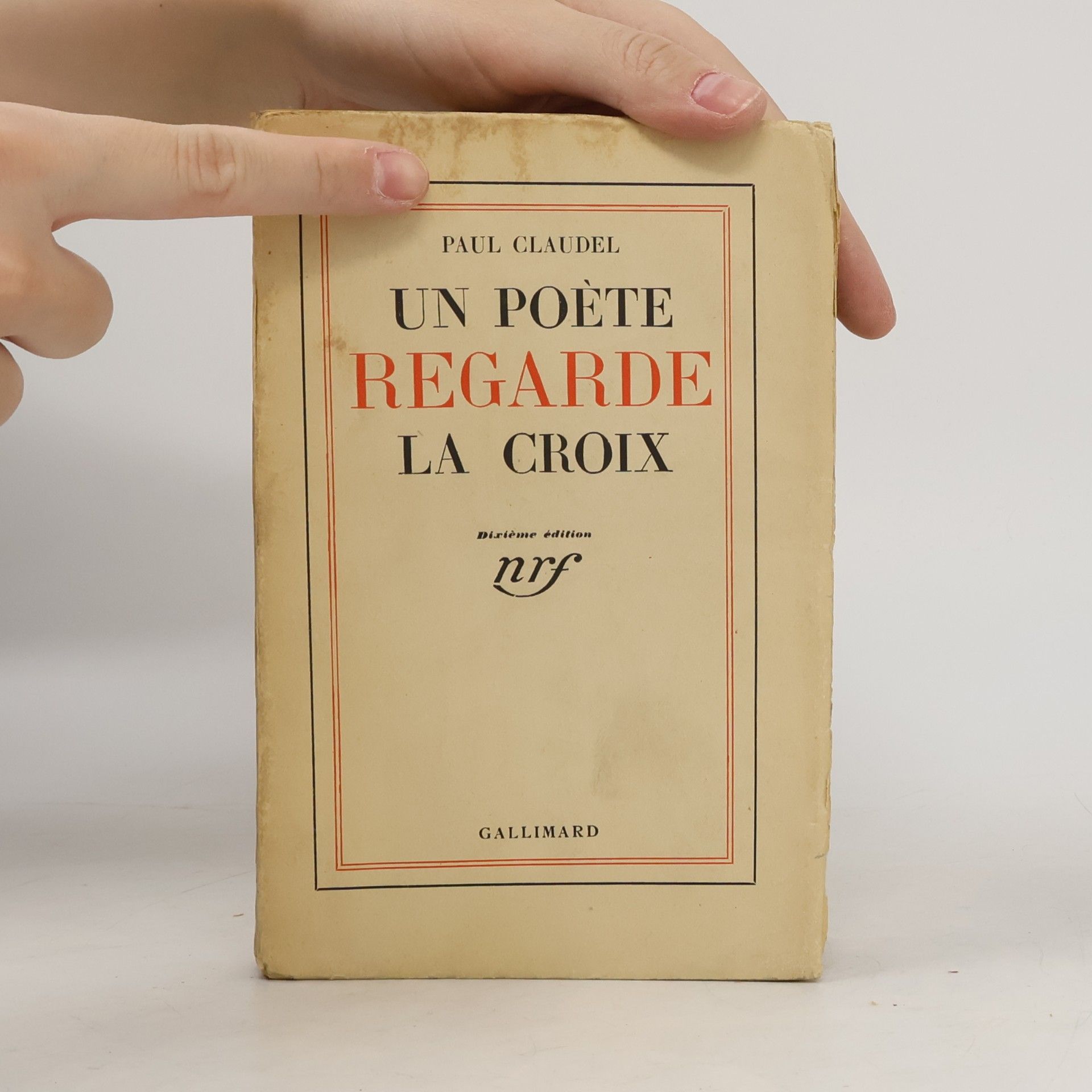 Paul Claudel Un poète regarde la croix
