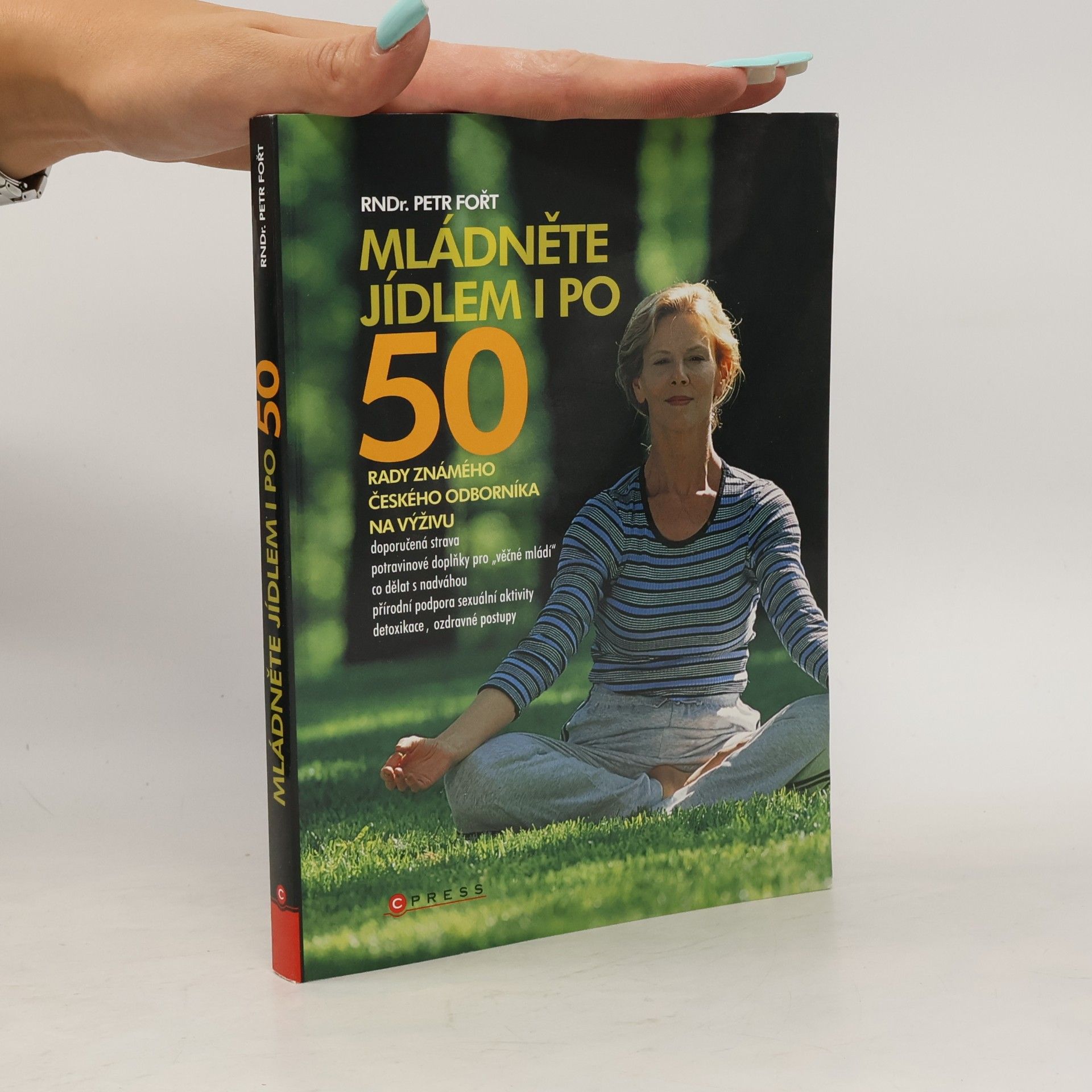 Petr Fořt Mládněte jídlem i po 50!