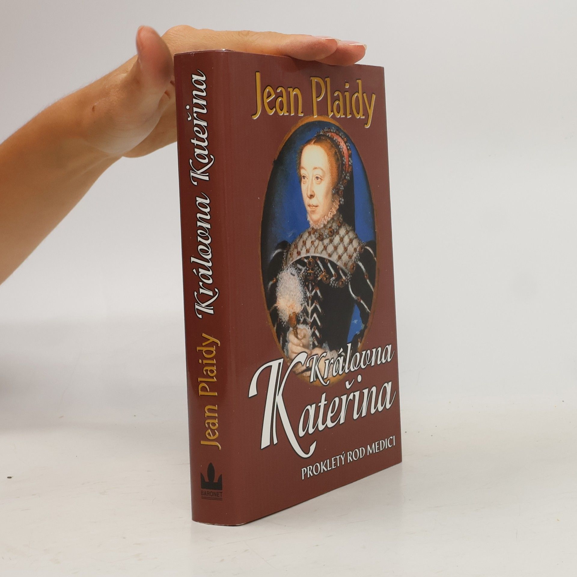 Jean Plaidy Královna Kateřina: Prokletý rod Medici