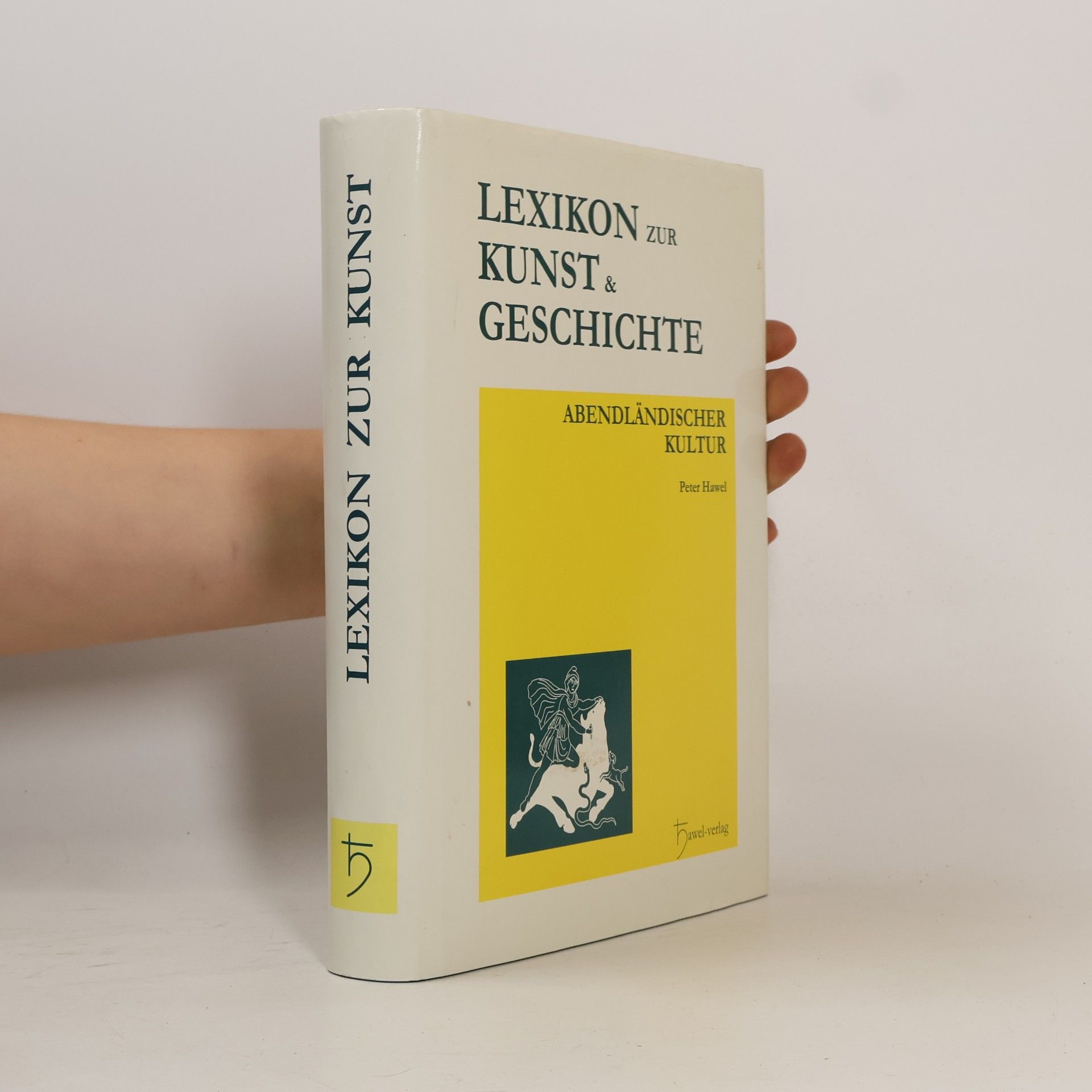 Peter Hawel Lexikon zur Kunst und Geschichte abendländischer Kultur