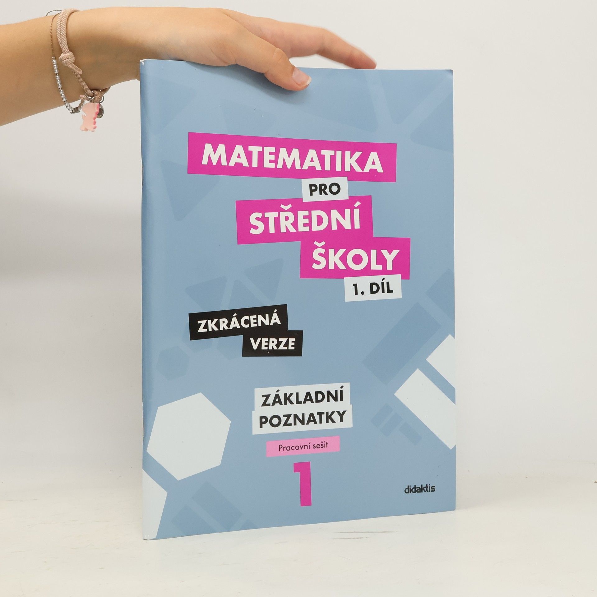 Peter Krupka Matematika pro střední školy. 1. díl, Základní poznatky