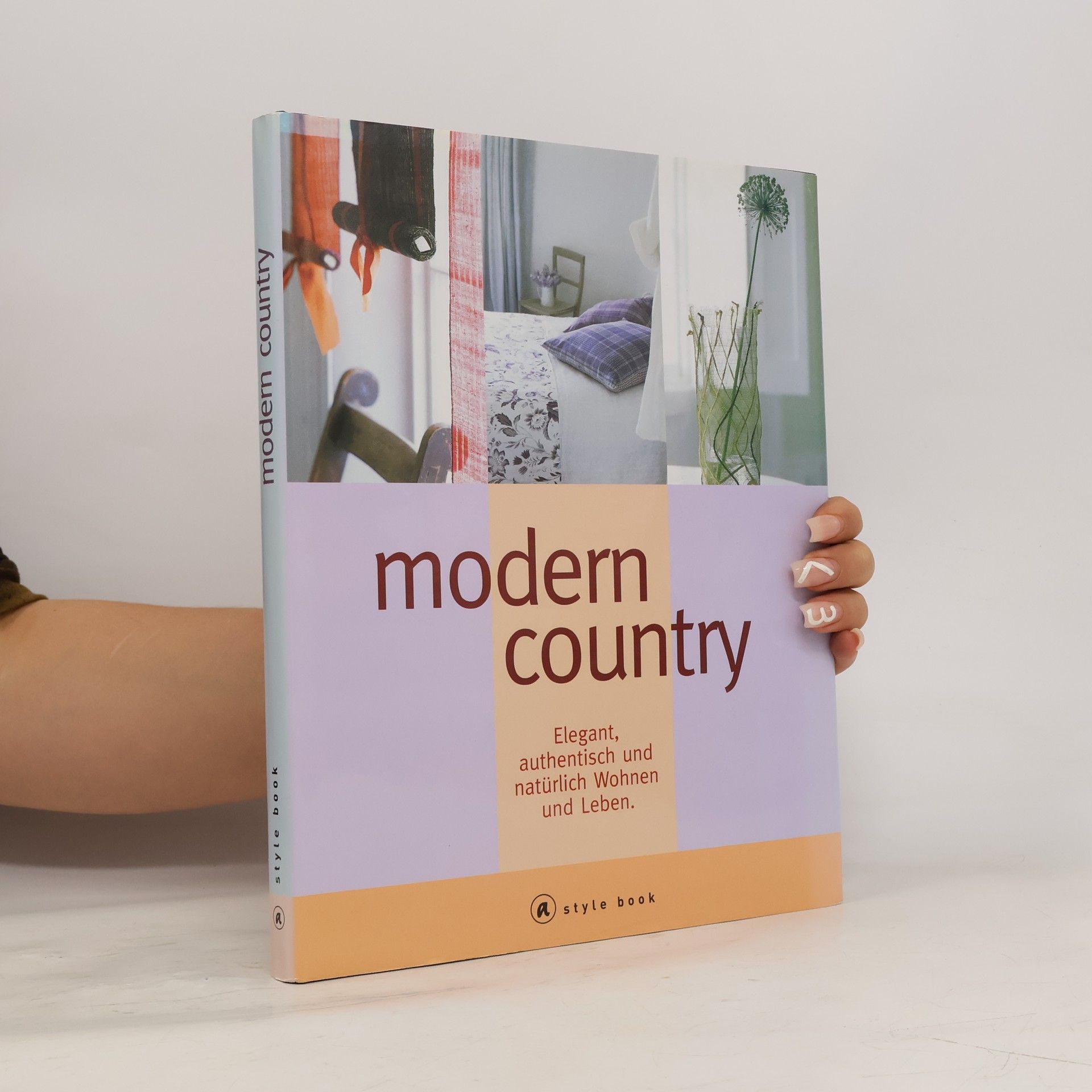 Autorenkollektiv Modern Country. Elegant, authentisch und natürlich Wohnen und Leben