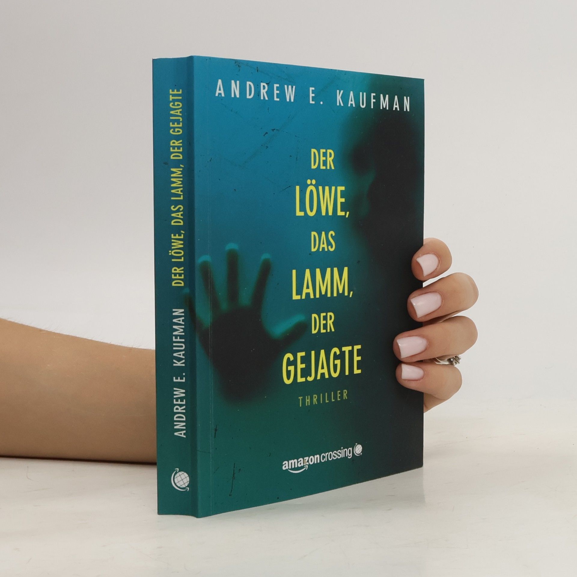Andrew E. Kaufman Der Löwe, das Lamm, der Gejagte