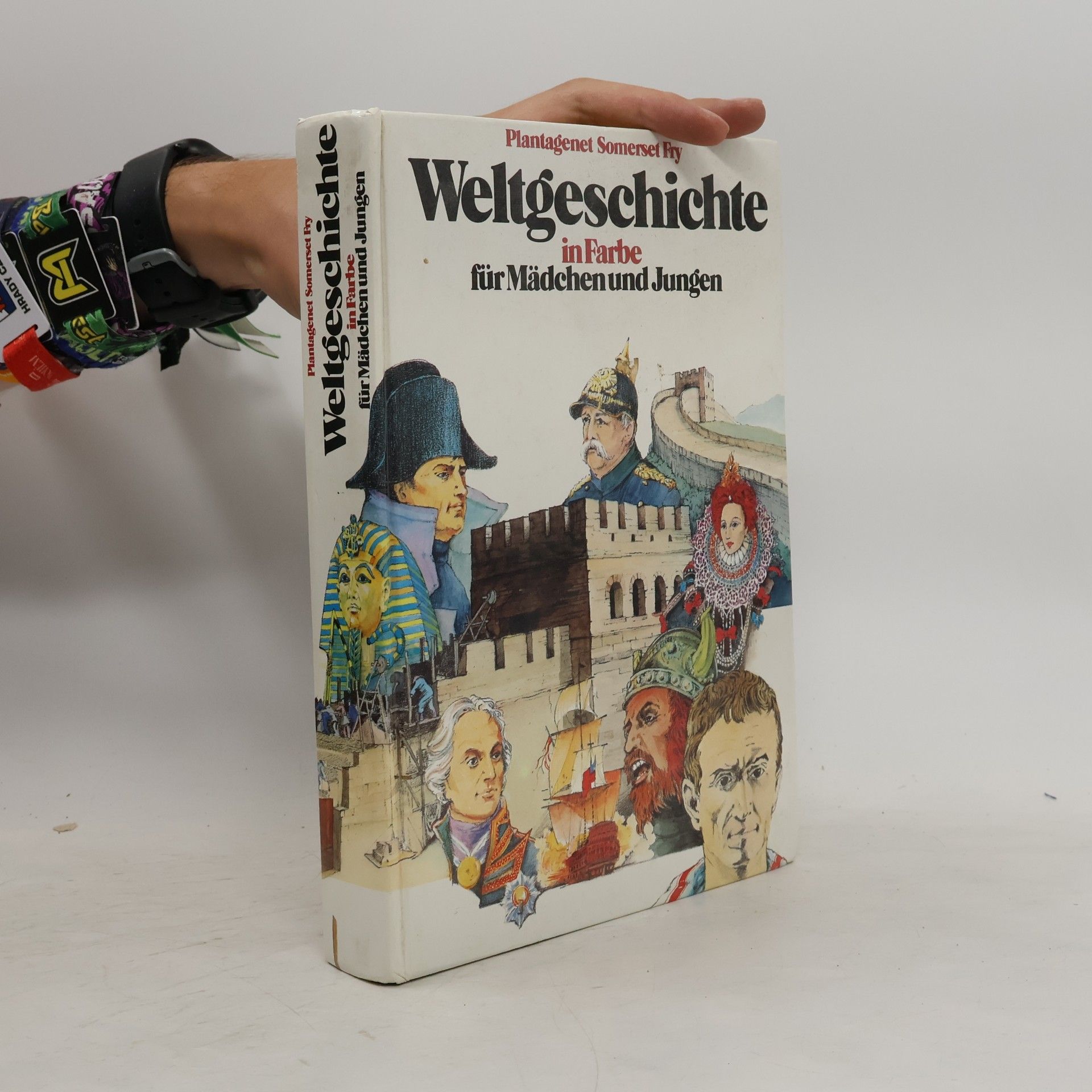 Autorenkollektiv Weltgeschichte in Farbe für Mädchen und Jungen