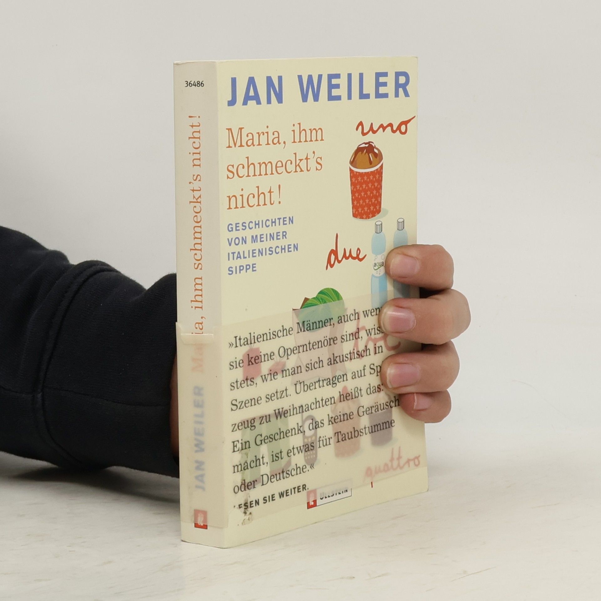 Jan Weiler Maria, ihm schmeckt's nicht!