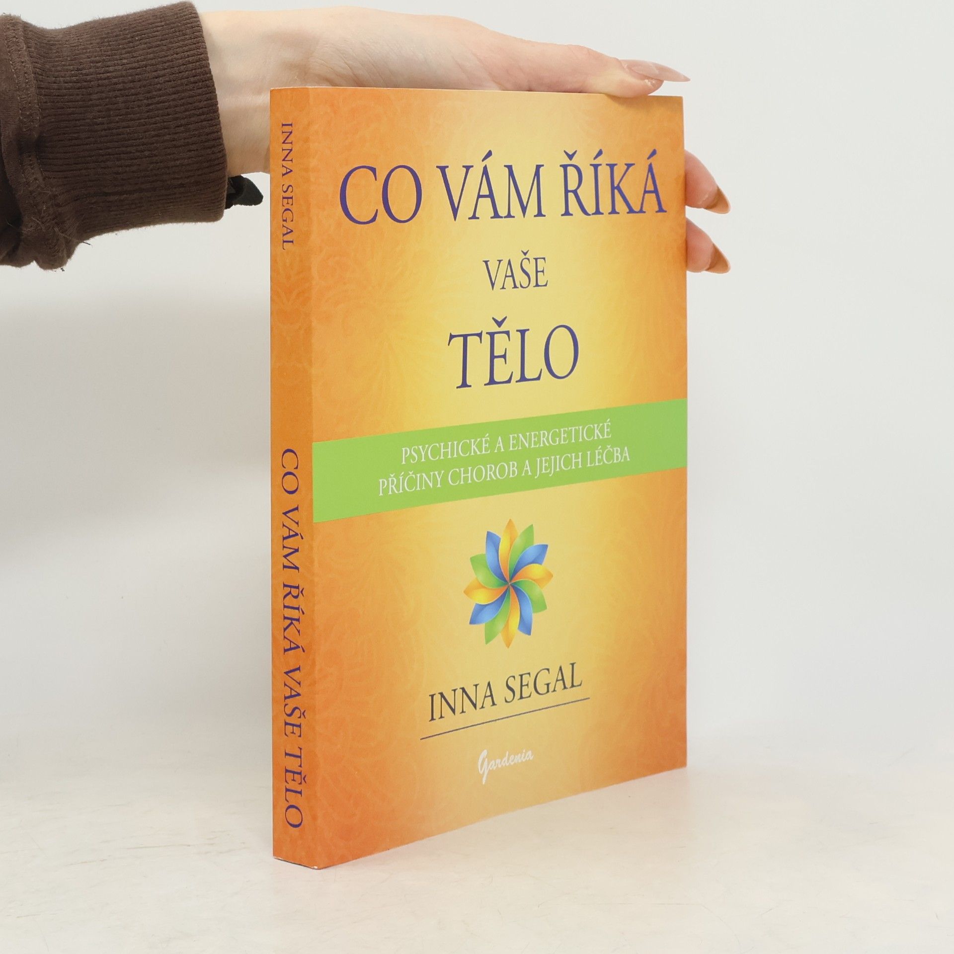 Inna Segal Co vám říká vaše tělo