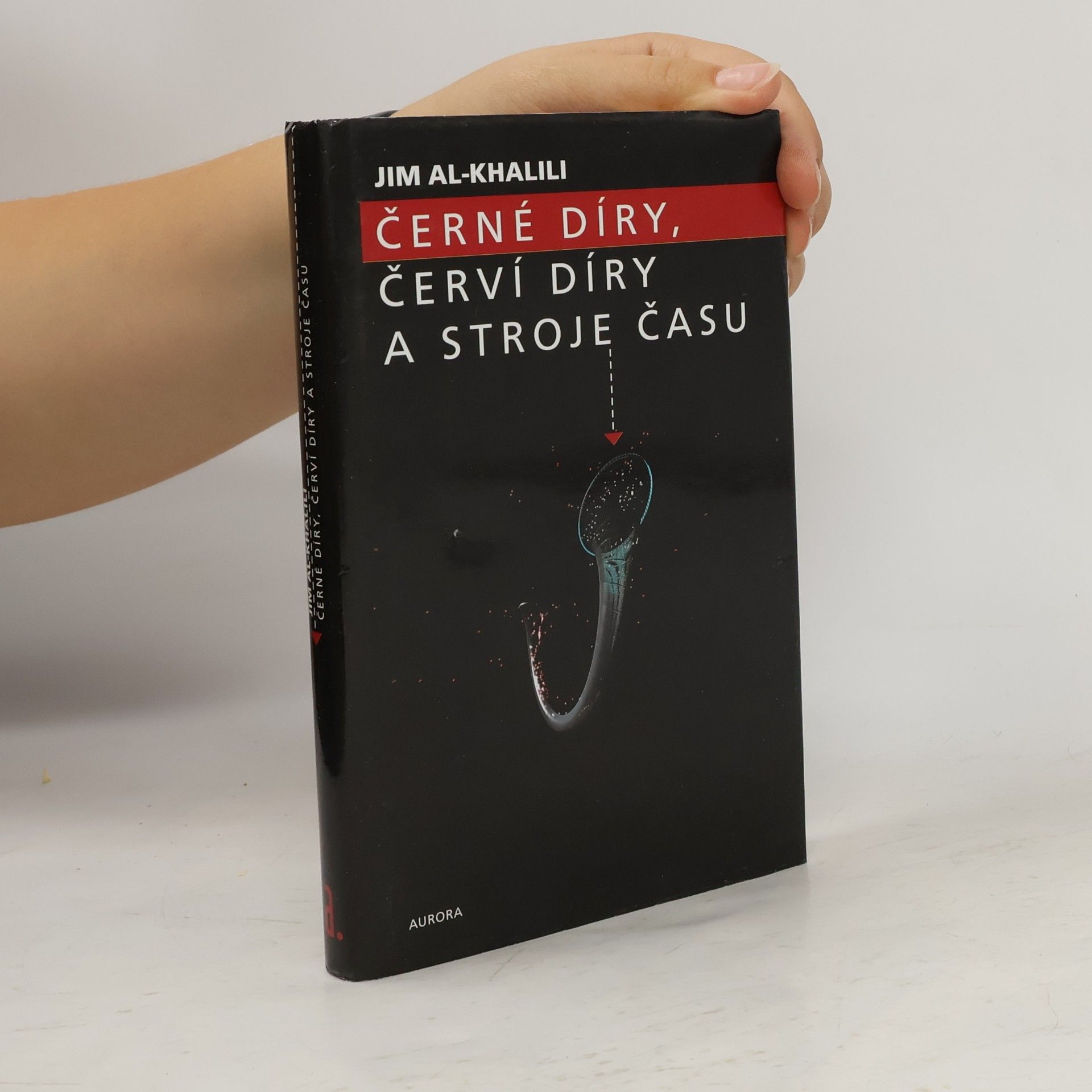 Jim Al Khalili Černé díry, červí díry a stroje času
