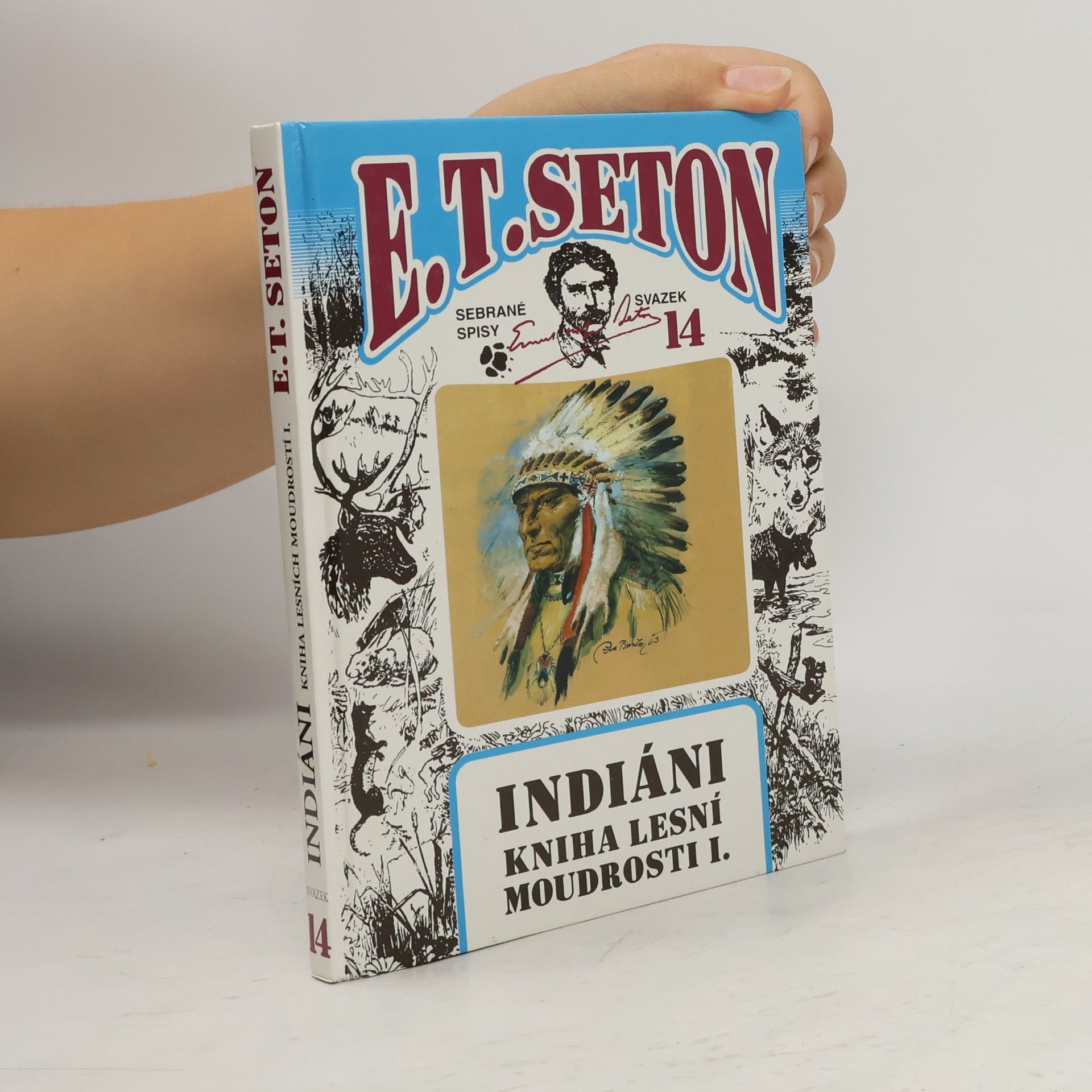 Ernest Thompson Seton Indiáni, kniha lesní moudrosti I.