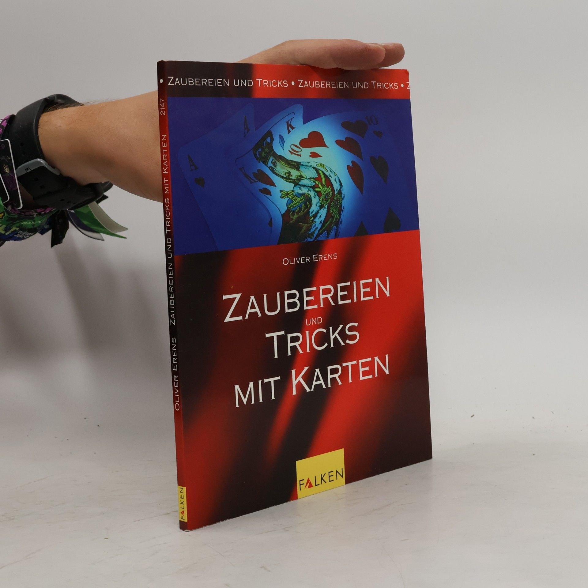 Oliver Erens Zaubereien und Tricks mit Karten